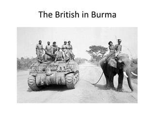 The British in Burma
 