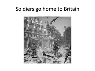 Soldiers go home to Britain
 