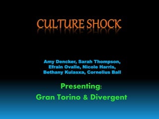 Amy Dencker, Sarah Thompson,
Efrain Ovalle, Nicole Harris,
Bethany Kulasxa, Cornelius Ball
Presenting:
Gran Torino & Divergent
 