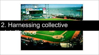 2. Harnessing collective
 intelligence


Page 21 | Social Business Pioneers
 