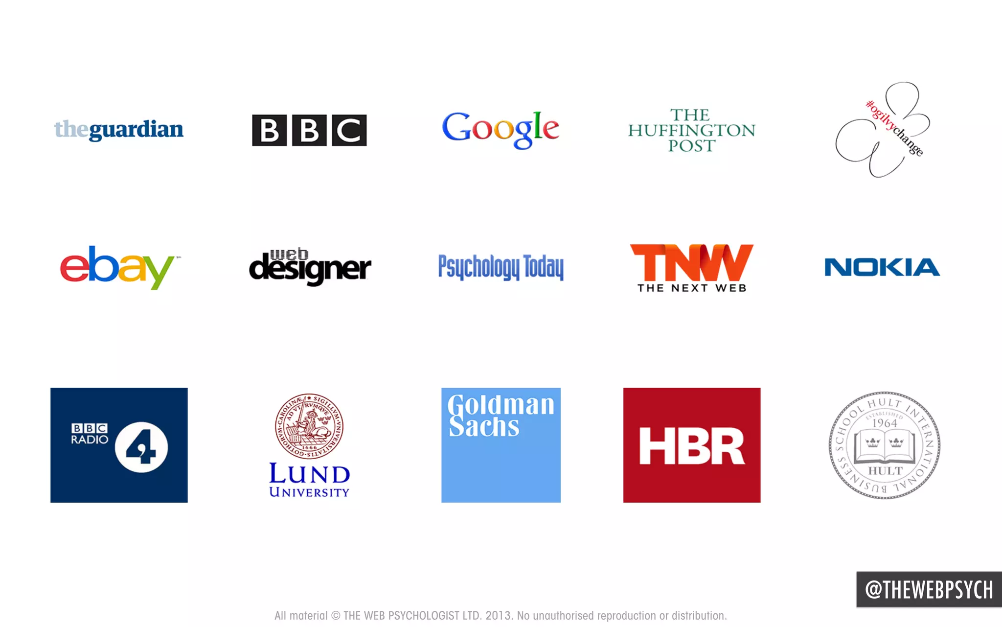 @THEWEBPSYCH
All material © THE WEB PSYCHOLOGIST LTD. 2013. No unauthorised reproduction or distribution.

 