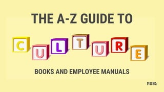 THE A-Z GUIDE TO
BOOKS AND EMPLOYEE MANUALS
 