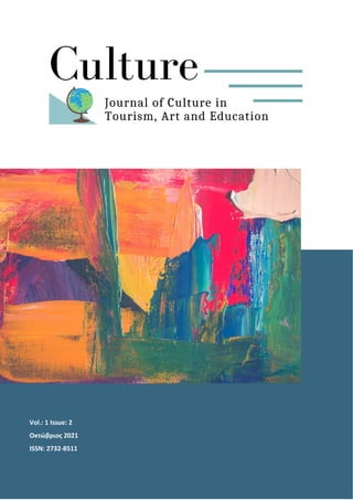 Culture - Journal of Culture in Tourism, Αrt and Education
Vol.: 1 Issue: 2
Οκτώβριος 2021
ISSN: 2732-8511
 