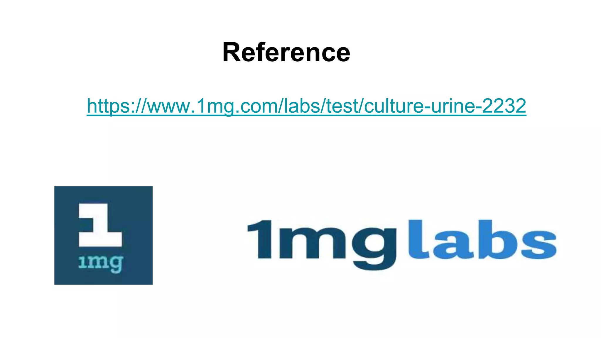 Reference
https://www.1mg.com/labs/test/culture-urine-2232
