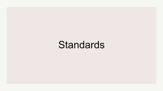 Standards
 
