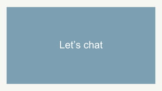 Let’s chat
 