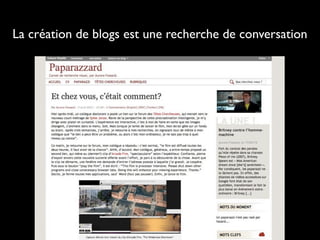 La création de blogs est une recherche de conversation
 