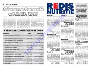 Acum sunt sponsoriza]i [i
2 5 CULTURISM                                                                                                                                                                                                    folosesc cu succes produsele
                                                                                                                                                                                                                 “Redis” cunoscu]ii culturi[ti:


Adunarea General`
                                                                                                                                                                                                                Alexandru Costache, Costel
                                                                                                                                                                                                               Torcea, Irina Muntean, Felicia
                                                                                                                                                                                                                   [i Petri[or Popa, Cristian
                                                                                                                                                                                                                  Zlatanovici, Florina Vi[an,


  a F.R.C.F. 1999
                                                                                                                                                                                                                C-tin Laz`r, Cristea Nicolae,
                                                                                                                                                                                                                 Codrin P`str`veanu, Laura
                                                                                                                       Mass-R 2                                    Prot-R 85                                    Vi[an, campioana na]ional`




                                                                                                                                               O
  În 20 februarie a avut loc                pre[edintele federa]ei, Cristian    n` [i Irina Muntean. Au luat                                                                                                    de atletism Mihaela Oan` [i
obi[nuita Adunare General`                  Mih`ilescu, [i-a manifestat         cuvântul mai mul]i repre-                 Este un concentrat proteic bogat n        Are acelea[i recomand`ri ca [i                lotul olimpic de haltere.




                                                                                                                                             .R
anual` a federa]iei noastre. ¥in            nemul]umirea fa]` de bugetul        zentan]i ai cluburilor din ]ar`        carbohidra]i [i proteine, recomandat        Prot-R 65, doar c` are un con]inut
s` remarc de la început c` a                mic care ne-a fost repartizat       care au f`cut diferite pro-            n special ectomorfilor (tip slab, longi-   mai mare de proteine (85%), iar o         Complex R
fost prima asemenea [edin]`                 de c`tre Ministerul Sportului,      puneri pentru dezvoltarea              lin, ce ia greu n greutate), care tre-     por]ie reprezint` 40 g de produs.
care s-a desf`[urat normal -                buget care nu reflect` rezulta-     sportului nostru.                      buie s` ia de dou`-trei ori pe zi c~te o             Se prezint` la cutii de:             Este un supliment alimentar




                                                                                                                                  M
adic` a durat numai 3 ore (au               tele pe care le-am avut anul            În încheiere s-a discutat [i s-a   por]ie de 70 g. Este recomandat [i                         900 g - 89.000 lei         vitamino-mineral indicat n cazul so-
fost cazuri când a durat [i 8 - 9           trecut: mai multe medalii la C.     aprobat calendarul compe-              celorlalte tipuri genetice, ns` numai                   2,2 kg - 179.000 lei         licit`rilor fizice mari, n avitaminoze,
ore) [i s-a vorbit scurt [i la              Europene [i în special cele         ti]ional pe acest an pe care vi-l      imediat dup` antrenament. Avantajul
                                                                                                                                                                   Energocarb-R                              n profilaxia [i tratarea unor boli [i




                                                                                                                       IS
obiect. În deschidere, într-o               dou` titluri de campioni mon-       prezent`m [i dumneavoastr`:            acestui produs este con]inutul de fibre                                               viroze; stimuleaz` sistemul imunitar,
scurt` conferin]` de pres`                  diali ob]inute de Virgil Buruia-                                           vegetale care ajut` la formarea bolului        Este un supliment energetic din        regenereaz` ]esuturile, favorizeaz`
                                                                                                                       alimentar [i care absorb toxinele din       carbohidra]i [i se recomand` pentru       metabolizarea calciului, fierului, ame-

  CALENDAR COMPETI¥IONAL 1999                                                                                          intestinul gros.                                                                      lioreaz` hipocalcemia, scade coles-




                                                                                                           R
                                                                                                                                                                   refacerea rezervelor energetice ale
                                                                                                                                Se prezint` la cutii de:           organismului. Se administreaz` 30 g       terolul sanguin, reduce LDL-coles-
                                                                                                                                      1,2 kg - 39.000 lei                                                    terolul, m`re[te permeabilitatea
                                                                                                                                                                   nainte de antrenament (pentru a avea
Competi]ia                                                             Data                     Localitatea                             3 kg - 85.000 lei




                                                                                                          U
                                                                                                                                                                   energie) [i 40-60 g dup` antre-           ]esuturilor [i elasticitatea vaselor de

 1. Ca mpio na tele M un icip ale - Bu cur e[ti                     03. 04.1999                        Bucure[ti       Super Mass-R                                nament, pentru refacere.                  s~nge, accelereaz` fluxul sanguin. Se
                                                                                                                                                                            Se prezint` la cutii de:         prezint` sub form` de capsule gelati-




                                                                                           LT
 2. Ca mpio na tul Ba lcan ic                                      9 -11. 04. 99                   Konya-Turcia           Este un supliment ce datorit` com-                        1 kg - 35.000 lei        noase de 500 mg. Se administreaz`
                                                                                                                       pozi]iei (50% proteine [i 35% car-                       2,5 kg - 69.000 lei          dou` p~n` la patru capsule/zi.
 3. Ca mpio na tul Eu ro pea n Sen io ar e, Per. , Fitness         23-26. 04. 99              Essen - Germania         bohidra]i) poate nlocui mesele obi[-                                                            Se prezint` la cutii de:
                                                                                                                       nuite din timpul zilei [i este reco-        Nutrifort-R                                         50 capsule - 25.000 lei
 4. Ca mpio na tul Na ]io na l Ju nio ri, Ju nio ar e, Ma sters
                                                                                                                       mandat at~t tuturor categoriilor de
                                                                                                                                                                      Este un concentrat de carbo-           NOU
                                                                                  U
   [i Cup a Telecom - senio ri, sen ioa re                          1-2. 05. 99                V`lenii de Munte        sportivi, c~t [i celor care nu fac sport,
                                                                                                                                                                   hidra]i, proteine, vitamine [i mi- batoane proteice [i energetice
                                                                                                                       dar doresc s` aib` o alimenta]ie
 5. Ca mpio na tul Eu ro pean S enio ri                            28. 05 - 1. 06               Madrid - Spania        s`n`toas`, cu c~t mai pu]ine gr`simi
                                                                                                                                                                   nerale recomandat pentru cre[terea
                                                                                                                                                                                                             PROTEIN-R
                                                                         C
                                                                                                                                                                   rapid` n mas` muscular`. O por]ie
 6. Cu pa “M LO” - sen ior i, sen ioa re, fitn ess                 12-13. 06. 99                       Bucure[ti       [i colesterol. Se recomand` c~te o
                                                                                                                                                                   reprezint` 90 g de produs [i pentru
                                                                                                                       por]ie de dou`-trei ori pe zi (o por]ie =                                          Batoane cu un gust excelent de
 7. Co ncu rs rep ub lican po werliftin g                          02-04. 07. 99                           Gala]i                                                  o cre[tere accelerat` a masei
                                                                                                                       65 g de produs).                                                                ciocolat`, de 70g, av~nd urm`toarea
                                                                  P


                                                                                                                                 Se prezint` la cutii de:          musculare se recomand` dou`-trei
                                                                                                                                                                                                       compozi]ie nutritiv`: proteine - 18g,
 8. Cu pa Fa ru l - senio ri, senio ar e, fitness                  28. 08. 1999                       Constan]a                       900 g - 65.000 lei           por]ii pe zi.
                                                                                                                                                                                                             carbohidra]i - 27g, gr`sime vegetal`
                                                      O



                                                                                                                                    2,2 kg - 129.000 lei                   Se prezint` la cutii de:
 9. Ca mpio na tul N a]io na l S enio ri,                                                                                                                                                                    - 17g, vitamina C - 28 mg, lecitin` -
                                                                                                                                                                                 1 kg - 55.000 lei
    Sen ioa re, Per ech i, Fitness                                 17-19. 09. 99                      Satu Mare
                                                                                                                       Prot-R 65                                             2,5 kg - 109.000 lei            17 mg, vitamina B6 - 2 mg, vitamina
                                                                                                                                                                                                             B5 - 2 mg, zinc - 2 mg, 14 mg. Va-
                                                                                                                                                                   Super Protein-R 90
                                                     T




                                                                                                                          Este un supliment bogat n proteine                                                loare energetic`: 350 calorii. Se reco-
10. Cu pa “G ym M ar S tro ng ” - sen ior i, senio ar e            02-03. 10. 99                         Oradea
                                                                                                                       (65%) [i este recomandat celor care                                                   mand` at~t culturi[tilor, c~t [i altor
11. Ca mpio na tul Na ]ion al Sen ioar e, Perech i [i Fitness          10. 99            Okland - New Zeeland          vor s`-[i asigure o cantitate mare de         Este un concentrat proteic de           categorii de sportivi ca suport proteic,
                                                                                                                       proteine n alimenta]ie, f`r` a cre[te      calitate superioar`, ob]inut din lapte.   vitaminic, energetic [i mineral. Nu
12. Ca mpio na tul Mo nd ial Jun iori, Ju nio ar e, Ma sters       28-31.10. 99        Brazilia - Rio de Janeiro       stratul adipos. Se recomand` tuturor        Se administreaz` c~te o por]ie de         are contraindica]ii, fiind un excelent
                                                                                                                       culturi[tilor, c~te o por]ie de dou`-trei   40 g de mai multe ori pe zi, n limita    supliment alimentar.
13. Cu pa “Ro mân iei” sen ior i, sen ioa re, fitn ess             5-7. 11.1999                           One[ti
                                                                                                                       ori pe zi (o por]ie = 50 g de produs).      a 1,5-2 g protein`/kg corp. Se                     Se prezint` la cutii de:
14. Ca mpio na tul Mo nd ia l S enio ri                            11-15. 11. 99           Bratislava - Slovacia                 Se prezint` la cutii de:          amestec` cu lapte, sucuri sau ap`.                5 batoane - 35.000 lei
                                                                                                                                       900 g - 75.000 lei                   Se prezint` la cutii de:                10 batoane - 60.000 lei
15. Cu pa Lib er t`]ii                                             11-12. 12. 99                      Timi[oara                      2,2 kg - 149.000 lei                       900 g - 115.000 lei               20 batoane - 100.000 lei
 