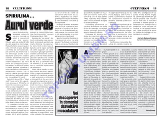 10 5 CULTURISM                                                                                                                                                                               CULTURISM 5 11
                                                                            s-a dovedit înc` o dat` c`             specialitate anun]` îns` rezul-          de argint (Germania) [i una de       c`tre firme prestigioase din Ja-

SPIRULINA…                                                                  cercet`rile efectuate de co-
                                                                            lectivul regretatului Dr. Gheor-
                                                                                                                   tate deosebite ob]inute în
                                                                                                                   cancer [i chiar în SIDA (Miska
                                                                                                                                                            bronz (Belgia). Iat` numai o
                                                                                                                                                            parte a palmaresului realizat
                                                                                                                                                                                                 ponia, Elve]ia, Austria, Anglia,
                                                                                                                                                                                                 ne permite s` diversific`m ga-




Aurul verde
                                                                            ghe Popovici asupra diabetului         1995), ac]iunea fiind conside-           de campioana noastr` în              ma de produse care ne pot fi
                                                                            [i pancreatitelor sunt reale [i        rat` o nou` prioritate de lupt`          protein`, vitamine [i aminoaci-      de un real folos în ridicarea
                                                                            încurajatoare.                         în aceste patologii.                     zi esen]iali.                        [tachetei în diverse sporturi, în
                                                                               Pe lâng` acestea, realizarea           Produsele alimentare cu                  çns` cel mai important de re-     realizarea unui poten]ial fizic [i
                                                                            unor tipuri de cosmetice tera-         con]inut de Spirulina fac parte          ]inut ni se pare faptul c` utili-    intelectual uman pe baze na-




                                                                                                                                          O
                                                                            peutice cu con]inut de Spiru-          [i ele din arsenalul combaterii          zarea Spirulinei constituie un       turale [i s` ne punem întreba-
                                                                            lina a dus la îndep`rtarea ac-         multor patologii datorate în             sistem de echilibrare energe-        rea: “oare acesta s` fie secre-
           pecia Spirulina pla-       energia [i capacit`]ile men-          neei juvenile, nu numai pe fa]`        special stressului cotidian.             tic` a organismului, de înde-        tul inteligen]ei maya[e [i al po-




S




                                                                                                                                        .R
           tensis este cunoscut`      tale ale popula]iei” spunea           ci [i în restul corpului, la un ma-       Produsele din Spirulina rea-          p`rtare a reziduurilor care          ten]ialului lor creator?”.
           pe plan mondial ca         Christopher Hills în 1980.            saj reconfortant [i eficient.          lizate de colectivul institutului        apar sub diverse forme [i de
           alg` [i reprezint`            Numirea de “aur verde”, da-           Spectrul implic`rii Spirulinei în   nostru au fost apreciate la di-          refacere a multor procese me-                 Conf. dr. Marioara Godeanu
           cea mai promi-             torat con]inutului mare de pro-       metabolismul uman nu este              versele manifest`ri interna-             tabolice.                                    Institutul de Ecologie Aplicat`




                                                                                                                             M
]`toare surs` de protein` fa]`        tein`, aminoacizi esen]iali, pig-     epuizat. Nu trebuie considerat         ]ionale cu 3 medalii de aur                 Verificarea compozi]iei Spi-
de alte specii de microalge.          men]i, vitamine, microelemen-         îns` un panaceu. Literatura de         (Elve]ia, Germania), 2 medalii           rulinei din culturile noastre de
Productivitatea acestei specii        te, determin` ca biomasa de




                                                                                                                   IS
este estimat` la cca 25 t/an          Spirulina s` fie rapid asimilat`
cantitate de biomas` care,            de c`tre organism, iar con]i-                                                        cest      articol         Au fost împ`r]i]i în 3       Greutatea cu care        t`]ile cele mai mici
prin sisteme de ameliorare [i
noi tehnologii, poate fi u[or
                                      nutul s`u în glicogen permite o
                                      cre[tere permanent` a ener-                                                  A       este destinat
                                                                                                                           prezent`rii unei
                                                                                                                                                  grupe.
                                                                                                                                                     Prima grup` a lu-
                                                                                                                                                                               ei au reu[it s` efectu-
                                                                                                                                                                               eze o repetare a cres-
                                                                                                                                                                                                           (10 repet`ri pe serie)
                                                                                                                                                                                                           unde [i bra]ul care nu




                                                                                                       R
dep`[it` având în vedere              giei cu mult mai mare decât a                                                descoperiri [tiin]ifice        crat cu greut`]i mari        cut cu 10,1%. La cele-      a fost antrenat a pro-
cererea deosebit` pe pia]a            glucozei. Spirulina mai con]ine                                              din domeniul dezvol-           ce permiteau efectu-         lalte dou` grupuri a-       gresat în ceea ce pri-
mondial`. Din punct de                betacaroten, vitaminele B1,                                                  t`rii musculaturii, pen-       area a doar dou` re-         ceasta a crescut la fel     ve[te for]a la fel ca




                                                                                                      U
vedere sistematic, ea face            B2, B6, B12, o cantitate mic`                                                tru ca, odat` intrat`          pet`ri pe serie, a           m`rindu-se cu 6,6%.         cel antrenat.
parte din categoria ciano-            de vitamina C, E [i de aseme-                                                în “bagajul de cuno[-          doua cu greut`]i me-            Cre[terea în mas`           Aceasta presupune




                                                                                       LT
bacteriilor [i, cultivat` în bazine   nea o cantitate apreciabil`                                                  tin]e” al sportivilor, s` îi   dii ce permiteau efec-       muscular` a fost ob-        c` o adaptare neuro-
cu medii speciale, constituie o       de vitamina H.                                                               ajute în preg`tire.            tuarea unui maxim de         servat` doar la grupul      muscular` a avut loc,
surs` deosebit` atât pentru              Tr`ind într-un mediu cu con-                                                 Un studiu publicat în       7 repet`ri, iar al treilea   care a lucrat cu greu-      rezultat al unui trans-
alimenta]ia uman` cât [i              ]inut ridicat de s`ruri, asem`-                                              “EUROPEAN JOURNAL              grup cu greut`]i mai         t`]i medii efectuând 7      fer încruci[at - cum
pentru o serie de organisme           n`tor cu supa primordial` con-                                               of Applied Physiolo-           mici care permiteau          repet`ri pe serie. Aria     l-au denumit cerce-
                                                                              U
animale cum sunt pe[ti, p`s`ri,       siderat` a fi mediul de apari]ie                                             gy” (Jurnalul Euro-            efectuarea a 10 re-          sec]iunii tricep[ilor       t`torii.
etc. ca supliment în hran`.           a vie]ii, se poate ca informa]ia                                             pean al Fiziologiei a-         pet`ri pe serie.             crescând cu 2,8%.              Acesat` informa]ie
   Spirulina denumit` [i “alga        ei biologic` s` fie u[or recu-                                               plicate) încearc` s`              Exerci]iul a fost e-         De remarcat c` a-        este foarte importan-
                                                                      C

vie]ii” face parte din organis-       noscut` de organismul uman [i                                                dea ni[te r`spunsuri           fectuat cu bra]ul ne-        cest grup a efectuat,       t` pentru cei care,
mele propuse a fi folosite ca         s` determine o compatibilitate                                               asupra dezvolt`rii for-        dominant (stângul în         potrivit calculelor ma-     din diferite motive
hran` în navetele spa]iale,           mult mai mare. Acest lucru                                                   ]ei [i masei musculare.        cazul dreptacilor) în        tematice, cu 70% mai        (accident`ri), nu î[i
                                                              P


viitor nu prea îndep`rtat.            face ca administrarea Spiruli-                                                  Studiul efectuat în         timp ce cel`lalt bra] a      mult lucru mecanic          pot antrena pentru un
   Tehnologiile spa]iale moder-       nei s` determine o îmbun`-                                                   1997 pe un grup de 31          fost folosit ca element      decât celelalte dou`        timp unul din bra]e
                                                O



ne de detec]ie prin sateli]i [i       t`]ire vizibil` a st`rii de s`n`ta-                                          de tineri de aproxi-           de control.                  grupe, ceea ce suge-        sau unul din picioare.
sistemul de scanare au des-
coperit destul de recent faptul
                                      te a organismului chiar dup` 3
                                      zile de la tratament.                             Noi                        mativ 22 de ani, afla]i
                                                                                                                   într-o bun` condi]ie
                                                                                                                                                     A[a cum era de a[-
                                                                                                                                                  teptat cre[terea for]ei
                                                                                                                                                                               reaz` c`, pentru a
                                                                                                                                                                               ob]ine hipertrofierea
                                                                                                                                                                                                              De acum încolo
                                                                                                                                                                                                           faptul c` ave]i un

                                                                               descoperiri
                                               T




c` maya[ii au construit o re]ea          Rezultatele ob]inute în cultu-                                            fizic`, a constat în e-        maximale (adic` gre-         musculaturii, a mi[ca       bra] în gips nu va mai
sofisticat` de drenaj prin care       rism [i atletism ca [i cele obser-                                           fectuarea unui exerci-         utatea maxim` cu             cât mai multe kilogra-      fi o scuz` valabil`.

                                                                                n domeniul
au transformat mla[tinile în          vate de noi au ar`tat c` în                                                  ]iu pentru triceps la un       care po]i efectua o          me pe o distan]` cât        Antrenându-v` bra]ul
zone fertile cultivând Spirulina.     afara sistemului de energizare                                               aparat special. Ei au          repetare) era, la sfâr[i-    mai mare într-un timp       s`n`tos cu greut`]i


                                                                                 dezvolt`rii
   “O civiliza]ie cum este ace-       se produce [i reducerea tim-                                                 f`cut timp de 9 s`pt`-         tul celor 9 s`pt`mâni,       cât mai scurt, este         mici, pute]i s` progre-
ea a maia[ilor, care s-a bazat        pului necesar de repaus, cre[-                                               mâni extensii cu o sin-        considerabil înbun`-         crucial.                    sa]i [i la cel`lalt bra].
pe Spirulina nu numai c-a sti-        terea acuit`]ii vederii, echili-                                             gur` mân`, de 3 ori            t`]it` la grupul care a         Surpriza major` a
mulat o bun` s`n`tate într-un
climat de jungl` fierbinte, inos-
                                      brarea organismului, ac]iuni de
                                      reducere a spasmofiliilor, ane-          musculaturii                        pe s`pt`mân`, câte
                                                                                                                   3-5 serii.
                                                                                                                                                  lucrat cu cele mai
                                                                                                                                                  mari greut`]i.
                                                                                                                                                                               venit îns` de la grupul
                                                                                                                                                                               care a lucrat cu greu-
                                                                                                                                                                                                                       Florin Uceanu

pitalier, dar a sporit vigoarea,      miilor, ulcerelor. De asemenea,
 