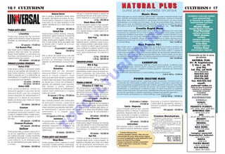 16  CULTURISM                                                                                                                                                                                                                                            CULTURISM  17
                                                                 Natural Sterol                      100 g/zi, n dou`-trei reprize (o repriz` de                                             Masiv Mass
                                                   Este un puternic anabolizant natural, extras      administrare trebuie s` fie dup` antrena-            Masiv Mass este un produs destinat cre[terii masei musculare [i refacerii rapide dup`            Urm`torii culturi[ti rom~ni
                                                   din plante, f`r` efecte secundare. Se reco-       ment), amestecat cu ap`, lapte sau sucuri.           efort. Datorit` con]inutului echilibrat de proteine, carbohidra]i, vitamine [i minerale.               sunt sponsoriza]i
                                                   mand` pentru cre[terea n mas` [i for]`                               1,5 kg - 265.000 lei             Masiv Mass este o solu]ie perfect` în alimenta]ia oric`rui sportiv. Se recomand`                   [i folosesc n preg`tire
                                                   muscular`. Se iau [ase tablete/zi n trei                    Giant Mass 4100                           administrarea a 2-4 m`suri pe zi (2 m`suri - 90 gr) din produs Masiv Mass, dizolvat în              suplimentele nutritive
                                                   reprize. Tabletele se iau cu ap`, dup` ce se                                                           lapte, sucuri, ap`, de preferin]` dup` antrenament. Produsul se prezint` sub form`                       „Universal“:
                                                                                                     Formul` nou` pentru cre[tere n mas` muscular`,
                                                                                                                                                          de pudr` cu arome de ciocolat` [i vanilie, ambalat la cutii de 1 kg.     Pre]: 95.000 lei.
                                                   rup n dou`.                                      care, pe l~ng` proteine, carbohidra]i, vitamine,                                                                                                             Nicolae Giurgi
                                                                     90 tablete - 395.000 lei        minerale, aminoacizi, con]ine creatin` [i gluta-                                 Creatin Rapid Mass                                                    finalist Masters Olympia,
Produse pentru sl`bire




                                                                                                                                                                                     O
                                                                  Animal Pak                         min`, asigur~nd energie [i cre[tere rapid`. Se ad-   Creatin Rapid Mass este recomandat celor care doresc ob]inerea unei mari mase                          Virgil Buruian`
                                                                                                     ministreaz` 100 g/zi.                                musculare de calitate într-un timp foarte scurt aceasta fiind posibil datorit`                         campion mondial,
                L-Carnitine                        Acest produs con]ine vitamine, minerale,                                                               con]inutului echilibrat de proteine, carbohidra]i [i creatin`. Creatina folosit` în acest
                                                   aminoacizi, agen]i anabolici [i substan]e                                 1,3 kg - 285.000 lei                                                                                                                 Florin Uceanu
Produs care con]ine 250 mg carnitin`/                                                                                                                     produs este de cea mai bun` calitate fiind ob]inut` de Creapure. Se recomand`
                                                   ajut`toare ca inosine, protogin, diben-                             Gain Fast                                                                                                                                      multiplu




                                                                                                                                                                                   .R
pastil`, foarte eficient n timpul programelor                                                                                                            administrarea a 2 m`suri/zi (90 gr) din produs amestecat cu lapte, ap` sau sucuri.
                                                   coside, enzime pentru digestie, choline, ino-     Este unul din cele mai puternice produse             Produsul se prezint` sub form` de pudr` cu arome de ciocolat` [i vanilie, ambalate                     campion na]ional,
de sl`bire. Se administreaz` una-dou` cap-
                                                   sitol. O cutie con]ine 44 de pache]ele care       realizate pentru cre[terea masei muscu-              la cutii de 900 gr.                                                     Pre]: 115.000 lei.            campion balcanic,
sule/zi.
                                                   au fiecare c~te 11 tablete. Se ia un pa-                                                                                                                                                                         Liviu Oros
                 60 capsule - 170.000 lei                                                            lare. Con]ine proteine, carbohidra]i, amino-
                                                                                                     acizi, vitamine [i diferi]i agen]i anabolici
                                                                                                                                                                                         Max Protein 90%                                                         campion na]ional,
                                                   chet/zi, dup` mas`.                                                                                    Max Protein are în compozi]ie o combina]ie de Isolated Soy Protein [i Proteina de
            Fat Burner Plus                                          44 pache]ele/11 tablete -       care contribuie la cre[terea rapid` n mas`                                                                                                                  Cristian Ra[c`




                                                                                                                                                                      M
                                                                                                                                                          lapte, cele dou` elemente fiind a[a combinate încât rezult` o super protein` cu
Este folosit pentru arderea stratului de                                                             muscular`. Se administreaz` dou`-trei m`-                                                                                                                vicecampion na]ional
                                                                                  795.000 lei                                                             caracteristici deosebite. Cu ajutorul acestui produs se poate ob]ine o cre[tere a
gr`sime aflat sub piele. Se adminis-                                                                 suri/zi, dup` antrenament. Se prezint` la            masei musculare împreun` cu accentuarea definirii. Se recomand` administrarea a
treaz` dou` tablete cu una-dou` ore                                   Yucca
                                                                                                     cutii de:                                            2 m`suri pe zi (2 m`suri - 50 gr) din produsul Max Protein, mixat în lapte, sucuri, ap`,
naintea antrenamentului [i dou`                   Este un extract din planta yucca care este                                                                                                                                                              Comenzile se fac n scris
                                                                                                                               0,9 kg - 235.000 lei       de preferin]` dup` antrenament. Produsul se prezint` sub form` de pudr` cu arome
                                                                                                                                                                                                                                                                pe adresa:




                                                                                                                                                          IS
tablete nainte de culcare.                        un puternic efect antioxidant [i are ca                                                                de ciocolat` [i vanilie fiind ambalat la cutii de 600 gr.              Pre]: 160.000 lei.
                                                   principal rol eliminarea toxinelor din                                     1,36 kg - 380.000 lei
                100 tablete - 135.000 lei                                                                                                                                                                                                                     NATURAL PLUS,
                                                   organism. Se administreaz` una-dou` table-        Concentrate proteice                                                                      CARBOPLUS                                                    Str. M. Kog`lniceanu
Aminoacizi [i produse stimulatoare                 te/zi.
                                                                    100 capsule - 140.000 lei
                                                                                                                      Milk & Egg                          Este un complex de carbohidra]i 100% de o foarte bun` calitate, constituind sursa                   2, bloc J, ap. 49,
               Amino 2700                                                                            Concentrat proteic de mare calitate,                 primar` de energie utilizat` pentru cre[terea capacit`]ii la efort, prevenirea                          ora[ Dej,




                                                                                                                                          R
Acest produs con]ine 19 aminoacizi, printre                        Glutamine                         concentra]ia de proteine fiind de 84%. Prin          catabolismului muscular, cre[terea indicelui glicemic, necesare de asemenea
                                                                                                                                                          pentru recuperare dup` efort.                                                                      Jud. Cluj, cod 4650
care [i cei opt esen]iali. Are influen]` [i ac-    Glutamina este cel mai abundent                   administrarea acestui produs se rezolv` pro-                                                                                                                sau la telefoanele
]iune foarte puternice. Con]ine arginin [i                                                                                                                Se recomand` administrarea a 2 m`suri (2X45gr.) dup` antrenament.
                                                   aminoacid nt~lnit n corpul omenesc, n          blema proteinelor din alimenta]ie. Se                                                                                                                     064/432.562
                                                                                                                                                                                                                  Cutii la 1000 g - 75.000 lei




                                                                                                                                         U
ornitin n propor]ie de 2:1 [i vitamina B6. Se     special n mu[chii scheletici. Acest              consum` dou` m`suri/zi (56 g) amestecat
administreaz` la ncep`tori trei tablete/zi [i
                                                                                                                                                                                                                                                               064/216.068
                                                   aminoacid este foarte eficient n prevenirea      cu ap`, lapte sau sucuri.
la avansa]i [ase-nou` tablete/zi.                                                                                               907 g - 370.000 lei                                POWER CREATINE MASS                                                         094/696.280
                                                   sc`derii masei musculare n timpul perioadei
                       120 tablete - 180.000 lei                                                                                                          Este o formul` ideal` pentru cre[terea masei musculare const~nd dintr-o                            fax: 064/432.562
                                                   de fibrare sau c’nd se vrea sc`derea n           Vitamine [i minerale                                                                                                                                         email:




                                                                                                                     LT
                                                                                                                                                          combina]ie de carbohidra]i complexi necesari pentru o mai bun` capacitate de
                       350 tablete - 425.000 lei   greutate, dar p`strarea masei musculare.                                                               efort [i recuperare, [i ingrediente speciale creatin`, glutamin` [i taurin`. Cele 100gr.
               Amino 4300                          Este eficient [i pentru sus]inerea                        Vitamina C 1000 mg                           de Creatine monohidrat con]inute de produs, sunt perfect absorbite datorit`
                                                                                                                                                                                                                                                             natural@codec.ro
                                                                                                     Are rol important n regenerarea celulelor [i                                                                                                           Plata se face la primirea
Acest produs profesional con]ine to]i              antrenamentelor intense. Se administreaz` 3                                                            combina]iei cu carbohidra]ii complec[i [i aduc un aport important la cre[terea                      coletului cu produsul
aminoacizii esen]iali, n plus lan]ul de trei      capsule dup` antrenament [i 3 capsule             a ntregului organism [i este indispensabil` n      for]ei [i masei musculare. De asemenea, ingredientele speciale, glutamina [i taurina,                comandat, pre]urile
                                                                                                     alimenta]ia sportivului, prevenind mboln`vi-        au rolul de volumizare a celulelor musculare [i cre[terea recuper`rii dup` efort.                          incluz~nd
aminoacizi BCAA, care are o puternic`              nainte de culcare
                                                                                                     rile, deteriorarea articula]iilor. Se adminis-       Se recomand` administrarea a 2 m`suri (2X45 gr.), dup` antrenament.                                    [i taxele po[tale
ac]iune anabolic`. Se administreaz` 6-12                   50 capsule a 750 mg - 270.000 lei
tablete pe zi n reprize de dou`-patru                           BCAA 2000
                                                                                                        U
                                                                                                     treaz` o tablet` dup` masa de diminea]`.
                                                                                                                   100 tablete - 145.000 lei
                                                                                                                                                                                                                      Cutii de 900 gr. - 150.000 lei
                                                                                                                                                                                                                                                              DISTRIBUITORI
tablete, pe stomacul gol, nainte de mas` [i       Este o formul` puternic` care con]ine lan]ul                Vitamina B Complex                                         30 plicule]e a 5 tablete -        musculare [i ncetinirii mb`tr~nirii lor.
                                                                                                                                                                                                                                                                 ZONALI:
dup` antrenament.                                  de aminoacizi L-leucine, L-isoleucine [i                                                                                                                                                                         PITEßTI:
                                                                                                     Este un stimulator al puterii de concentrare [i                                                        Con]ine sulfat de glucosamin`, vitamina C,
                                                                                              C
                  160 tablete - 560.000 lei        L-valine. Este foarte eficient pentru cre[terea
                                                                                                                                                                                        310.000 lei                                                                21.69.79;
                                                                                                     al memoriei. Folosit` regulat, vitamina B nl`tu-                                                      vitamina E [i selenium. Se administreaz` o
                                                   masei musculare [i recuperarea dup` efort.                                                                        Calciu - Magneziu                                                                       PRAHOVA-PLOIEßTI:
                 Cromium                                                                             r` oboseala [i d` s`n`tate pielii, p`rului, un-
                                                                                                                                                          Calciul nt`re[te sistemul osos, men]ine
                                                                                                                                                                                                            capsul` pe zi.
                                                                                                                                                                                                                                                            197.394; 092.324.061
Prin administrarea acestui produs se               Se administreaz` 2 capsule nainte de             ghiilor [i nu n ultimul r~nd stimuleaz` cre[te-                                                                        100 capsule - 125.000 lei
                                                                                                                                                          s`n`tatea din]ilor [i intervine n asimilarea                                                        MIERCUREA CIUC:
                                                                                    P

accelereaz` producerea insulinei n corp,          antrenament [i 2 capsule dupa                     rea masei musculare. Se administreaz` o
                                                   antrenament.                                      tablet`/zi.                                          alimentelor. Magneziul este de nenlocuit n                                                           094/535.370
cu efect n cre[terea for]ei [i a masei muscu-                                                                                                            buna func]ionare a mu[chilor [i a sistemului                                                               IAßI:
lare. Se administreaz` o capsul`/zi, la una             120 capsule a 2105 mg - 370.000 lei                           100 tablete - 205.000 lei           nervos. Se administreaz` trei tablete pe zi,           Creatine Monohydrate                       21.67.69; 092/876.311
                                                                         O


din mese.                                                       Jointment                                          Mega Minerale                          dup` servirea mesei
                                                                                                                                                                                                                   Supliment care ajut` la cre[terea
                                                                                                                                                                                                                                                                   BRAßOV:
                                                                                                                                                                                                               for]ei [i a masei musculare.
               100 capsule - 110.000 lei           Un produs foarte nou care asigur` „ajutorul“      Produs complex de minerale.                                           100 tablete - 125.000 lei               çn timpul administr`rii mu[chii               094/513.810
          Cromium Picolinate                       nutri]ional pentru ncheieturi, articula]ii [i    Acest produs asigur` necesarul de minerale
                                                                                                                                                                         Antioxidant
                                                                                                                                                                                                               suport` un antrenament greu [i de                   ORADEA:
                                                                                                     care este eliminat n urma antrenamentelor                                                                durat`, creatina absorbind acidul                 059/132.556
                                                               T



               100 capsule - 220.000 lei           tendoane, ac]ion~nd ca un lubrifiant. Se                                                               Este un produs, av~nd o calitate deosebit`.          lactic din mu[chi.
                                                   administreaz` 3 tablete diminea]a [i 3            prin transpira]ie, revigor~nd organismul.                                                                     Administrare: faza de nc`rcare,              BAIA MARE:
                 Uniliver                          tablete seara.
                                                                                                     Administrare: 1-2 tablete dup` servirea              Este destinat prevenirii deterior`rii celulelor      7-10 zile, administr~ndu-se 10-30 g/zi,           094/510.006
Acest produs este un extract natural din fi-                                                         mesei.                                                                                                    n func]ie de greutatea corporal`;                    ARAD
                                                                       60 tablete - 320.000 lei                          100 tablete - 145.000 lei             Creatina Monohydrat,                             faza de men]inere, 5-10 g/zi.                (complex comercial
cat de taur argentinian cu efect n stimula-                                                                                                                a firmei nem]e[ti Creapur, este cea mai
rea cre[terii musculare. Con]ine importante                                                                             Spa Pak                                                                                                Se prezint` la cutii de:    Expomarket Jackson):
cantit`]i din vitaminele A, D, K, B complex, C     Produse pentru mas` muscular`                     Con]ine minerale [i vitamine naturale n
                                                                                                                                                           concentrat` din lume, este produs original
                                                                                                                                                           cu marc` nregistrat` [i este distribuit` n ]ar`
                                                                                                                                                                                                                                  300 g - 215.000 lei;           057/254.342
[i mai con]ine Fe, Cu, Zn, aminoacizi [i enzi-                    Mega Mass                                                                                numai de Natural Plus [i Redis.
                                                                                                                                                                                                                                  500 g - 315.000 lei;              REßI¥A
                                                                                                     propor]ii ideale pentru corpul omenesc. Se                                                                                    900 g - 495.000 lei
me. Se administreaz` patru-[ase tablete pe         Produs excelent pentru cre[terea n mas`          prezint` la plicule]e care con]in cinci table-        Creapur furnizeaz` creatina monohidrat                                                                  228.537
zi, la mese.                                                                                                                                               pentru multe firme cunoscute: Twinlab,                                                               PIATRA NEAM¥
                                                   muscular`. Con]ine proteine, carbohidra]i,        te. Se recomand` administrarea unui
                   250 tablete - 265.000 lei                                                                                                                 Universal etc.                                                                                      033-233.356
                                                   aminoacizi, vitamine. Se administreaz` 50-        plicule] zilnic, la una din mesele principale.
                                                                                                                                                                                                                                                                CLUJ NAPOCA:
                                                                                                                                                                                                                                                                064-197.022
 