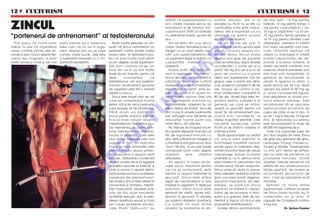 12  CULTURISM                                                                                                                                                                  CULTURISM  13


ZINCUL
                                                                                                          ar`tat c` suplimentarea cu            sorb]ia zincului, dar [i la           de zinc sunt : 15 mg pentru
                                                                                                          zinc cre[te nivelele serice de        excre]ia lui. Înc` nu se stie cu      b`rba]i, 12 mg pentru femei, 3
                                                                                                          testosteron [i de hormon foli-        certitudine care este meca-           mg pentru copii p~n` la 1 an,
                                                                                                          culostimulant (FSH) la b`rba]ii       nismul, dar e important c` s-a        10 mg la copiii ntre 1 [i 10 ani,
“partenerul de antrenament” al testosteronului                                                            cu deficien]e foarte u[oare de
                                                                                                          zinc.
                                                                                                                                                observat c` exist` acest`
                                                                                                                                                leg`tur` metabolic`.
                                                                                                                                                                                      15 mg pentru femei gravide [i
                                                                                                                                                                                      16-19 mg pentru femeile care
  Pun pariu c` mult` lume           pu]in instrui]i au o oarecare       Studii foarte serioase au do-        Am s` afirm din nou: zincul           Un alt factor de luat n           al`pteaz`. Oamenii n v~rst`




                                                                                                                               O
habar nu are c` organismul          idee cam ce rol au în orga-       vedit c` zincul administrat ca      cre[te nivelul testosteronului n     considerare pentru sportivi este      pot avea necesit`]i mai cres-
uman con]ine printre alte mi-       nism, despre zinc nu se prea      supliment nutritiv poate cre[te     s~nge! La un pre] relativ mic,        efectul zincului asupra vin-          cute, datorit` faptului c`




                                                                                                                             .R
nerale si zinc! Dac` despre fier,   cunosc multe lucruri, de[i este   nivelul seric al testosteronului.   iat` cum pute]i beneficia de          dec`rii r`nilor. Într-un studiu       odat` cu naintarea n v~rst`
calciu sau magneziu a auzit         o substan]` mineral` cu o im-     Nu s-a scris foarte mult p~n`       un supliment legal [i natural cu      asupra unui grup de pacien]i          scade capacitatea de ab-
toat` lumea [i chiar [i cei mai     portan]` deosebit`.               acum despre acest supliment,        capacitate indirect ana-              care se ref`ceau dup` diverse         sorb]ie a acestui mineral. ßi
                                                                      dar sunt convins c` se vor          bolizant`.                            accident`ri, o parte din ei a         atle]ii necesit` cantit`]i mai




                                                                                                                   M
                                                                      face din ce n ce mai multe            Foarte pu]in zinc este pre-        primit 150 mg zinc pe zi [i un alt    crescute fiindc` pierderile sunt
                                                                      studii de aici nainte, pentru c`   zent n regimurile “moderne”.         grup de control nu a primit           mai mari prin transpira]ie. În
                                                                      deja        cunoa[tem          c`   Zincul aproape nu mai exist` n       deloc zinc suplimentar. Cei din       general se recomand` la
                                                                      testosteronul, cel mai puternic     p`m~ntul n care se cultiv`           grupul care a primit zinc zilnic      adul]i, n special la atle]i, o




                                                                                                          IS
                                                                      hormon anabolizant secretat         diversele plante comestibile,         s-au vindecat complet n 46 de        doz` zilnic` de 30 mg. Mul]i
                                                                      de organism este ntr-o str~ns`     deci hrana noastr` este ex-           zile. Grupul de control a ob-         oameni iau p~n` la 50 mg pe
                                                                      rela]ie cu zincul.                  trem de s`rac` n acest mi-           ]inut vindecarea complet` n          zi, doza considerat` sigur`,




                                                                                               R
                                                                        Zincul este folosit at~t de cei   neral foarte valoros. De[i unii       80 de zile. Acest fapt este im-       ns` dep`[irea ei poate pro-
                                                                      care se antreneaz` foarte           iau suplimente nutritive cu           portant pentru culturi[ti si n       voca efecte adverse. Este
                                                                      serios, c~t [i de orice persoan`    multiminerale, acestea au un          general cei care se antre-            recomandat s` se asocieze




                                                                                              U
                                                                      care dore[te s` fie s`n`toas`.      efect destul de limitat. Tipul de     neaz` cu greut`]i, pentru c`          administrarea simultan` de
                                                                      P~n` acum s-a ar`tat c`             zinc inclus n aceste suplimente      acest tip de antrenament pro-         cupru de c~te ori se ia zinc, n
                                                                      zincul poate ac]iona [i modi-       sau ad`ugat unor alimente se          voac` mici “accidente” la             jur de 1 mg la fiecare 10 mg de




                                                                                LT
                                                                      fica la nivel celular asupra        absoarbe foarte putin sau             nivelul mu[chilor solicita]i, care    zinc. ßi asocierea cu seleniu
                                                                      metabolismului testosteronului.     chiar deloc, din p`cate.              necesit` vindecare, astfel            este recomandat` n doze de
                                                                      De asemenea, el poate con-             Nu trebuie s` ncepe]i acum        nc~t s` se ob]in` cre[tere n        50-200 micrograme pe zi.
                                                                      trola metabolismul testoste-        s` c`uta]i dispera]i cine [tie ce     m`rime [i for]`.                          Cele mai valoroase surse de
                                                                      ronului n prostat`, care este      fel de supliment-minune cu               Studii aprofundate au ar`tat       zinc sunt drojdia de bere, f`ina
                                                                        U
                                                                      unul dintre organele cele mai       zinc, este suficient s` merge]i la    c` zincul este esen]ial n            de gr~u sau germenii de gr~u,
                                                                      bogate n zinc. Un indicator        o brut`rie [i ve]i g`si acolo tipul   imunitatea mediat` celular,           cerealele ntregi (nedecor-
                                                                      major al celor pomenite este        “bun” de zinc, la un pre] foarte      poate ajuta la inhibarea dez-         ticate) [i stridiile. Suplimentele
                                                                C
                                                                      efectul zincului asupra poten-      convenabil (vom vorbi despre          volt`rii anumitor tipuri de celule    cu zinc sunt destul de ieftine,
                                                                      ]ei masculine [i asupra vie]ii      aceasta         spre      sf~r[itul   canceroase, inclusiv la nivelul       dar nu at~t de eficiente ca
                                                          P

                                                                      sexuale. Deficien]a moderat`        articolului).                         prostatei [i, nu n ultimul r~nd,     produsele naturale. Dintre
                                                                      de zinc poate duce la regresia         Alt aspect, n ceea ce pri-        este folositor n prevenirea (nu      acestea trebuie remarcat c`
                                                                      glandelor sexuale la b`rba]i, [i    ve[te zincul, important pentru        vindecarea) r`celii obi[nuite.        sulfatul de zinc poate provoca
                                                  O


                                                                      chiar [i numai o u[oar` defici-     cei ce se antreneaz`, este            Zincul pare s` ajute la preve-        irita]ie gastric`, de aceea se
                                                                      en]` poate produce sc`derea         efectul lui asupra toleran]ei la      nirea pierderii vederii la b`tr~ni    recomand` gluconatul de
                                                                      num`rului de spermatozoizi.         glucoz`. Zincul este str~ns           (prin procesul numit degene-          zinc, care se absoarbe mult
                                            T



                                                                      De aceea, zincul este utilizat n   legat de metabolismul [i rolul        rescen]a maculara). De ase-           mai bine.
                                                                      prevenirea [i tratarea infertili-   insulinei n organism. În teste pe    menea, se pare c` zincul                  Retine]i c` multe dintre
                                                                      t`]ii masculine. Nivelele sc`-      [obolani, c~nd zincul este            joac` un rol notabil n capaci-       suplimentele nutritive produse
                                                                      zute de zinc scad frecven]a         eliminat din diet`, apare into-       tatea de recuno[tere a miro-          de firma Redis Nutri]e au n
                                                                      activit`]ii sexuale, duc la pier-   leran]a la glucoz`. În studiile       surilor [i a gustului. Este de evi-   compozi]ia lor [i zinc! O
                                                                      derea apetitului sexual [i chiar    pe subiec]i diabetici (oameni)        den]iat [i faptul c` zincul are       capsul` de Complex-R con]ine
                                                                      pot cauza probleme emo]io-          s-a ar`tat c` mul]i dintre            propriet`]i antiinflamatorii.         5 mg zinc.
                                                                      nale. Studii “dublu-orb” au         ace[tia au probleme la ab-               Dozele zilnice recomandate                         Dr. ßerban Damian
 