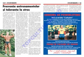 12  CULTURISM                                                                                                                                                                  CULTURISM  13

Frecven]a antrenamentelor
                                                                                                                    Dar acest lucru se va nt~m-   maxim [i stagnarea se poate       tele lor trebuie s` aib` o frec-
                                                                                                                  pla dup` 4-5 ani de la primul    s` fie generat` de supraan-       ven]` foarte sc`zut`, o dat` la
                                                                                                                  antrenament. Desigur c`,         trenament.                        1-2 s`pt`m~ni fiecare grup`
                                                                                                                  dac` v` supraantrena]i peri-        Trebuie s` ]ine]i cont de      muscular`. Dac` v` ncadra]i

[i toleran]a la stres                                                                                             oade ndelungate n ace[ti 4-5
                                                                                                                  ani, este de presupus c` nu v-
                                                                                                                  a]i atins nc` poten]ialul
                                                                                                                                                   faptul c` anumi]i indivizi au o
                                                                                                                                                   toleran]` foarte sc`zut` la
                                                                                                                                                   efort fizic [i deci antrenamen-
                                                                                                                                                                                     sau nu n aceast` categorie,
                                                                                                                                                                                     r`m~ne s` stabili]i dumnea-
                                                                                                                                                                                     voastr` prin taton`ri. 




                                                                                                                                    O
   Frecven]a antrenamentelor        pe s`pt`m~n` pentru a c`-                  Pe m`sur` ce v` cre[te
trebuie stabilit` baz~ndu-ne        p`ta coordonare neuromus-               for]a, cre[te [i solicitarea sau

                                                                                                                    CONCURS DE POWERLIFTING




                                                                                                                                  .R
pe premisa c` vrem s`               cular`. Intensitatea trebuie s`         stresul asupra grupelor de
progres`m, dac` e posibil, la       r`m~n` submaximal`, con-                mu[chi lucrate, c~t [i asupra
fiecare nou antrenament.            centrarea c`z~nd asupra teh-            organismului n ansamblu.
   Frecven]a depinde de du-         nicii [i biomecanicii mi[c`rilor.          Ca o consecin]`, este esen-
                                                                                                                                      BGS [i revista “Culturism”




                                                                                                                          M
rata [i intensitatea antrena-       Totodat`, ncep`torii trebuie           ]ial s` reevalua]i factori pre-
mentelor. Cu c~t volumul an-        s` fac` numai exerci]ii de              cum frecven]a [i volumul, sc`-             v` invit` s` participa]i la concursul de powerlifting ce are loc la 1
trenamentelor sau cu c~t            baz` [i s` se limiteze la 3 serii       z~ndu-le pe am~ndou`, dac`             decembrie, ora 11, n Bucure[ti, n incinta “Bingo Chez Gabi” din cart. Militari,
efortul este mai mare cu at~t       pe exerci]iu pentru a evita             este necesar, pentru a conti-




                                                                                                                  IS
                                                                                                                           bd. Iuliu Maniu 11. çnscrierea n concurs [i c~ntarul, ora 9.
este necesar` o perioad` mai        febra muscular` accentuat`.             nua progresele.
mare de refacere [i cu at~t            Selec]ia exerci]iilor depinde           De exemplu, dac` a]i ob]inut             Categorii de greutate: p~n` la 90 kg (barem de ridicare 450 kg)
mai rar trebuie s` te antrenezi     de o serie de factori incluz~nd:        un progres rezonabil n ultimele                         peste 90 kg (barem de ridicare 600 kg)




                                                                                                      R
pentru a ob]ine un progres          aparatura disponibil`, perferin-        6 luni, dar acum v` confrunta]i
optim. Ca ncep`tor trebuie         ]ele, forma corpului, eventuale         cu o stagnare, trebuie s`
s`-]i lucrezi ntregul corp la      accident`ri anterioare, lungi-          reduce]i nr. de serii pe grup`




                                                                                                     U
fiecare antrenament de 2-3 ori      mea p~rghiilor corpului.                muscular`. Dac` deja face]i
                                       Cu timpul, trebuie s` schim-         doar o serie pe exerci]iu ([i 3-4
                                    ba]i programul [i s` ajunge]i la        exerci]ii pe grup`), trebuie s`




                                                                                       LT
                                    unul structurat n care antre-          v` g~ndi]i la r`rirea frecven]ei
                                    na]i fiecare grup` cu inten-            antrenamentelor. M`ri]i inter-
                                    sitate mare [i greut`]i mari, nu        valul de pauz` cu o zi.
                                    mai des de o dat` la 5-7 zile, li-         Dac` efectua]i mai multe
                                    mit~nd nr. seriilor la una pe           serii pe exerci]iu, pute]i com-
                                    exerci]iu, excluz~nd nc`lzirea
                                                                              U
                                                                            para eficien]a reducerii nr. de
                                    la aceast` num`r`toare.                 serii cu eficien]a reducerii
                                       Ca intermediar po]i s`-]i an-        frecven]ei, pentru a deter-
                                                                      C
                                    trenezi n continuare tot corpul        mina cea mai bun` com-
                                    ntr-un antrenament, dar pe             bina]ie.
                                                              P

                                    m`sur` ce avansezi este bine               S-ar putea s` dureze c~-                                      Informa]ii suplimentare primi]i
                                    s` ncepi s` mpar]i grupele            teva luni, de tatonare, pentru
                                                                                                                          la tel/fax: 01/345.34.25; 345.27.54 mobil: 094.352.587; 091.203.026
                                    musculare mai nt~i n dou`: lu-        a stabili programul ideal
                                                                                                                          PREMII ÎN VALOARE DE 4000$!
                                                     O


                                    cr~nd picioarele [i abdomenul           pentru urm`toarele 6-12 luni,
                                    ntr-o zi, iar restul n alt` zi, ca    dup` care foarte probabil va
                                    mai t~rziu corpul s` fie mp`r]it       fi necesar` o nou` reeva-                                Sponsor principal Bart Guard Services.
                                             T



                                    n [i mai multe p`r]i.                  luare.                                 Sponsori: Xtreme Equipment, Natural Plus, revista “Culturism” [i Redis Nutri]ie.


                                                                                                                                 Dac` v` crede]i puternici, acum ave]i
                                       Spre exemplu, dac` diviz`m              Eventual, c~[tigurile n mas`
                                                                                                                       Stand de prezentare [i v~nzare de echipament Xtreme Equipment
                                    corpul n 3, trebuie s` lucrezi         muscular` [i for]` vor fi din ce n



                                                                                                                                      prilejul s` o demonstra]i!
                                    pectoralii, umerii [i tricep[ii ntr-   ce mai mici, devenind insigni-
                                    o zi, picioarele [i abdominalii n      fiante de la antrenament la an-
                                    a doua, iar spatele, bicep[ii [i        trenament, semn c` v-a]i
                      Vi r g i l    antebra]ele n a treia zi de            apropiat de poten]ialul dumnea-
                    Bu r ui a n `
                                    antrenament.                            voastr` maxim de dezvoltare.
 