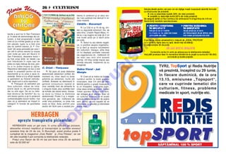 26  CULTURISM                                                                    Solu ]ia ide al` pe ntr u cei car e vor s` c[tige m as` m uscula r` da tor it` for m ulei
                                                                                                                           cu d ou ` su rse de pr ot ein` :
                                                                                                                                u na cu a bso rb ]ie r a pid` ( 50% din tota l pr ot ein` )
                                                                               blema n am`nunt [i al c`rui stu-                ce alalt` cu abso r b]ie le nt ` ( 50 % din to tal p ro tein `)
                                                                               diu l-am publicat mai demult n re-         Se asigu r` ast fel u n f lu x con tinu u d e am in oa cizi în s ng e tim p d e 4- 6 o re
                                                                               vista noastr`.                              Da c` d or i]i r ezulta te spe ctacu lo ase :
                                                                               C`t`lin – Bucure[ti
                                                                                                                               PE NT RU CRE {T E REA                         P EN T RU S C~D ERE A
                                                                                    R: La 2,02 m [i 75 de kg, sn-              ÎN GRE UT AT E                                 ÎN G RE UT AT E
                                                                               te]i cu siguran]` ectomorf. Da, a]i




                                                                                                                         O
                                                                                                                                tr ei po r ]ii p e zi îna in te                do u` po r] ii p e zi ca r e
                                                                               ales bine, Creatin Rapid Mass, n-               cu d ou ` o re de ce le tr ei m ese            s` înlocu iasc` do u` dint re cele
tacole a avut loc n San Francisco                                             s` eu v-a[ sugera s` lua]i de 2 ori              pr incipa le ale zile i                        tr ei m ese pr incip ale a le zilei
[i, n afar` de demonstra]ia de cul-                                           mai multe por]ii pe zi dect scrie




                                                                                                                       .R
turism, a fost programat` o lupt`                                              pe cutie.                                   O po r ]ie se ob ]ine am est ecn d o m `su r` de „ IDEAL PROTE IN“
ntre el (cu minile goale) [i un leu.                                              R: Sexul nu are efecte negati-         cu o can ` cu lap te (sa u cu ap `, da c` vr e] i s` sl`b i]i).
Din p`cate, lupta nu a fost cine                                               ve, ci pozitive asupra organismu-           O cut ie con ]ine 35 d e p or ]ii.
[tie ce, potrivit ziarului „S. F. Cro-                                         lui [i deci [i asupra rezultatelor                                       NU A R E EF EC TE NE G A T IIV E
                                                                                                                                                                               AT




                                                                                                                      M
nicle“ din acea perioad` (pe care l-                                           din culturism. Desigur, atta timp
am citit n arhiva ziarului cu ocazia                                          ct nu dep`[i]i cerin]ele naturale                  Co me nzile se fa c în scr is pe ad re sa sa u la te le foa ne le r ed ac]ie i.
unei vizite pe care am f`cut-o n                                              ale organismului dv., indiferent ct        Ve ]i pl`t i pr od usu l doa r în mo me nt ul r id ic`r ii d e la po [t` cu su m a d e 1 90 .00 0,
San Francisco), deoarece leului i-                                             de mari sau mici snt aceste                                                ce in clu de [i ta xele p o[t ale.




                                                                                                                      IS
au fost sco[i din]ii, iar labele i-au      M i r ce a
                                           S i b i ce an u                     cerin]e. Ct timp sim]i]i impuls sau
fost mbr`cate n ni[te saci de                                                dorin]` sexual`, nseamn` c` nu
piele ca ni[te m`nu[i de box, pen-
tru a nu putea mu[ca [i zgria.
                                         C. Cristi – Timi[oara
                                                                               exagera]i.
                                                                                                                                               TVR2, To pS port [i Redis Nutri]ie




                                                                                                         R
Reporterul b`nuie[te c` leul a fost                                        Dobra Viorel – jud.
sedat n prealabil pentru c` era             R: Se pare c` ave]i distensie Giurgiu                                                             v` prezint`, ncepnd cu 29 iunie,
dezorientat [i nu prea a opus re-        abdominal` (abdomen umflat) din
                                                                                                                                               n fiecare duminic`, de la ora




                                                                                                        U
zisten]`. Show-ul s-a sfr[it repede     moment ce, chiar dac` nu ave]i             R: Cred c` ar trebui s` dubla]i
[i spectatorii au fluierat nemul]u-
mi]i, dup` cum a scris reporterul.
                                         gr`sime pe abdomen, burta st`
                                         umflat`. Aceasta se datoreaz` n
                                                                               num`rul seriilor la toate grupele
                                                                               musculare, doar 3-4 serii pe s`p-
                                                                                                                                               13.15, emisiunea „Topsport“,
                                                                                                                                               care va cuprinde tematici din



                                                                                          LT
     R: Presupun c` astmaticii pot       general consumului repetat al         t`mn` pentru o grup` muscular`,
face culturism, m`car de ntre-          unor cantit`]i mari de alimente la    la un ncep`tor, este prea pu]in,
]inere dac` nu de performan]`,           o singur` mas`, plus cantit`]i mari   chiar dac` snte]i ectomorf. Dorian                             culturism, fitness, probleme
dar nu snt sigur. De ce nu ntre-       de lichide (de obicei bere). Aceas-   Yates spunea c` face 4-6 serii,
ba]i doctorul de familie? Eu nu          ta duce cu timpul la distensia        dar atr`gea [i el aten]ia, doar c`
                                                                                 U                                                             medicale n sport, nutri]ie etc.
snt doctor pentru a [ti n am`nunt      abdominal`. Poate fi [i o mo[te-      un culturist avansat ca el poate
contraindica]iile tuturor bolilor, mai   nire genetic`, dar, indiferent de     stimula cre[terea cu att de pu]ine
ales c` [i astmaticii se mpart n       unde vine problema, nu prea mai       serii, pentru c` era capabil s` se
                                                                         C
categorii n func]ie de gravitatea       ave]i ce face. Asta, potrivit unui    antreneze cu greut`]i [i intensitate
bolii.                                   doctor din SUA care a studiat pro-    foarte mari.
                                                                 P

                           HERBAGEN
                                                             O


            opre[te transpira]ia picioarelor
     HERBAGEN este un gel care, n urma aplic`rii pe picioare,
                                                  T



   absoarbe mirosul nepl`cut al transpira]iei [i opre[te excesul
   acesteia timp de 24 de ore. |n Bucure[ti, acest produs poate fi
   cump`rat de la magazinul „Club Redis“ [i „Viva Fitness“, iar cei
   din alte localit`]i l pot comanda la telefoanele redac]iei.
     Pre]ul unui flacon de 50 ml (se pot face circa 20 de aplic`ri)
   este de 50.000 lei*
                                                                                                                                             S~PT~M|NAL 100 % SPORT
 