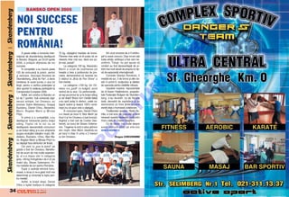 Skandenberg l Skandenberg l Skandenberg l Skandenberg             BANSKO OPEN 2005


                                                        NOI SUCCESE
                                                        PENTRU
                                                        ROMÂNIA!




                                                                                                                                                                                              O
                                                                                                                             Ion On ces cu l a premiere
                                                                                                                               n n s u




                                                                                                                                                                                            .R
                                                              A [asea edi]ie a turneului inter-     70 kg, cå[tigånd medalia de bronz.                Am avut onoarea de a fi arbitru-
                                                        na]ional de skandenberg desf`[urat          P`rerea mea este c` el putea s` se         [ef la acest concurs. De[i mi-am dat
                                                        la Bansko, Bulgaria, pe 23-24 aprilie       claseze chiar mai sus, dac` era pu-        toata silin]a, arbitrajul a fost cam ne-




                                                                                                                                                                                           M
                                                        2005, a prilejuit ob]inerea de noi          ]in mai „versat“.                          uniform. Totu[i, nu pot spune c`
                                                        succese.                                         La categoria 100 kg, Alexandru        romånii au fost dezavantaja]i de ar-
                                                              |n competi]ie s-au nscris peste      Marin a urcat de asemenea pe               bitrii mai mult decåt de propria lor lip-
                                                        125 de concuren]i la juniori, seniori       treapta a treia a podiumului de pre-       s` de experien]` interna]ional`.




                                                                                                                                                                                           IS
                                                        [i senioare. Asocia]ia Romån` de            miere, demonstrånd c` recentul loc                Consider bilan]ul Romåniei, 2
                                                        Skandenberg, „Bra] de Fier“, a decis        2 ob]inut la „Bra] de Fier Show“ a         medalii de aur, 3 de bronz [i alte cla-
                                                        trimiterea la acest turneu a unui lot       fost meritat.                              s`ri n primii 6, mul]umitor [i d`t`tor
                                                        l`rgit, pentru a verifica poten]ialul [i         La categoria +100 kg, Ion On-         de speran]e pentru b`t`liile viitoare.




                                                                                                                                                                            R
                                                        altor sportivi n vederea particip`rii la   cescu s-a „jucat“ cu bulgarii, aurul              Gazdele noastre, reprezentate
                                                        Campionatul European 2005.                  venind de la sine. Ce performan]`...       de dl Assen Hadjitodorov, pre[edin-
                                                              Astfel, am condus la Bansko un        s` ie[i pe primul loc [i la bra]ul stång   tele Federa]iei Bulgare de Skanden-




                                                                                                                                                                           U
                                                        lot de 7 sportivi. Sub comanda c`pi-        [i cel drept! Bravo Ion! Ceilal]i b`ie]i   berg, s-au dovedit, ca de fiecare
                                                        tanului echipei, Ion Oncescu, au            s-au oprit iar`[i n sferturi, unele ca-   dat`, deosebit de ospitaliere [i au
                                                        evoluat: Sabin B`dulescu, Drago[            tegorii avånd [i dueluri 100% romå-        demonstrat c` ntre ]`rile noastre




                                                                                                                                                         LT
                                                        Buzoianu, Daniel Chivu, Alexandru           ne[ti (nu v` spun cine a cå[tigat).        exist` deja o frumoas` colaborare.
                                                        Marin, Bogdan Marin [i Mircea                    |n concursul open, Daniel Chivu              Tradi]ionalul sponsor, Redis Nu-
                                                        Prjol.                                     s-a clasat pe locul 9, Alex Marin pe       tritie, a mai scos din pu[culi]` [i banii
                                                              |n prima zi a competi]iei, s-au       locul 4 [i Ion Oncescu a luat bronzul.     necesari acestei deplas`ri, mul]umim
                                                        desf`[urat ntrecerile pentru bra]ul        Argintul a fost luat de Cvetan Gas-        nc` o dat` dl. Cristian Dulgheru.
                                                        stång. Faptul c` la noi nu se
                                                        desf`[oar` deocamdat` concursuri
                                                                                                    hevski, iar aurul de Stoyan Golema-
                                                                                                    nov. Tragerea la sor]i a adus ghinion
                                                                                                                                               U      Ca de obicei, mai multe despre
                                                                                                                                               acest concurs afla]i pe site-ului
                                                        [i pe bra]ul stång [i-a pus amprenta        alor no[tri, Alex Marin clasåndu-se        www.bratdefier.ro
                                                                                                                                      C
                                                        asupra evolu]iilor b`ie]ilor no[tri. B`-    pe locul 4 chiar n urma a 2 meciuri
                                                        dulescu, Buzoianu, Chivu, Alex Ma-          cu Ion Oncescu.                                          Drago[ CORCOVEANU
                                                        rin, Bogdan Marin [i Mircea Prjol nu
                                                                                                                             P

                                                        au dep`[it faza sferturilor de final`.
                                                              Cel care i-a „pus la punct“ pe
                                                        gazde a fost Ion Oncescu. Benefici-
                                                                                                                   O


                                                        ind de acum de mai mult` experien-
                                                        ]`, el s-a impus clar n categoria
                                                        grea, +90 kg nvingåndu-l de 2 ori pe
                                                                                                          T



                                                        rivalul s`u, Stoyan Golemanov. Pri-
                                                        ma medalie de aur pentru Romånia.
                                                              Dup` o sedin]` tehnic` furtu-
                                                        noas`, a doua zi ne-a g`sit mult mai
                                                        determina]i [i conecta]i la lupta pen-
                                                        tru medalii.
                                                              Astfel, la bra]ul drept, Daniel
                                                        Chivu a luptat merituos la categoria

                       34                                                 &FITNESS                                                                                                                &FITNESS
 