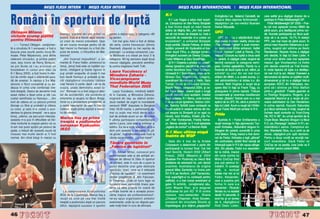 NEWS FLASH INTERN l NEWS FLASH INTERN                                                                           NEWS FLASH INTERNA¥IONAL l NEWS FLASH INTERNA¥IONAL


Români n sporturi de lupt`
                                                                                                                                   K-1                                         nvingåndu-l pe italianul Canoletti, iar       care astfel [i-a cå[tigat dreptul de a
                                                                                                                                       K-1 Las Vegas a adus mari surpri-       titularul Max-Japonia Kohiruimaki -            participa n Pride Middleweight GP.
                                                                                                                                   ze. Campionul en titre Remy Bonjaski        dep`[indu-l pe nou-venitul lituanian               Pride Middleweight GP 2005 – Poa-
                                                                                                                                   a fost nvins dup` un meci foarte           Darius Sklyuadis.                              te cel mai a[teptat turneu MMA de
                                                                                                                                   stråns de Mighty Mo. „Am fost averti-                                                      pån` acum, [i-a desf`[urat prima run-
Oktagon Milano:                             Kemayo sperånd s`-l pot dobor cu          pentru a ob]ine aurul la categoria +80      zat s` m` feresc de dreapta lui, ns` o
                                                                                                                                                                               UFC                                            d`. Numele participante au f`cut audi-
victorie scump pl`tit`                      pumnii, ns` el a folosit rapid avanta-    kg seniori.                                 secund` de neaten]ie m-a costat un              UFC 52 – La o s`pt`mån` dup`               en]a s` o ia razna, 18,7% n sistem
pentru Iftimoaie                            jul creat de meciul precedent. Sper           Cel mai greu meci a fost al doilea       knockdown“, a comentat Bonjaski             disputarea finalelor reality show-ului         PPV, cea mai mare de pån` acum. |n




                                                                                                                                                           O
   lll Turneul Oktagon, componen-           s` am ocazia revan[ei pentru c` de         din serie, contra francezului Johnny        dup` partid`. Glaube Feitosa, al doilea     „The Ultimate Fighter“ a sosit momen-          primul meci Kazuhiro Nakamura a sur-
t` a circuitului K-1 european, a fost o     fapt meciul cu Kemayo nu a fost dis-       Desmedt, disputat cu trei reprize de        lupt`tor provenit din Kyokushin-ul bra-     tul confrunt`rii dintre antrenori. Astfel      prins, reu[ind s`-l elimine pe Kevin
bucurie prea scurt` pentru Ionu] Ifti-      putat de acesta, ci ntrucåtva de Maj-     prelungiri. La acela[i campionat, Lau-      zilian dup` Filho, a cå[tigat turneul,      Chuck „Iceman“ Lidell [i Randy „The            Randleman. Ricardo Arona a cå[tigat




                                                                                                                                                         .R
moaie. Petar Majstorovic, unul dintre       storovic“.                                 ra Moldovan s-a clasat pe locul 3 la        nvingånd succesiv pe Dewey Cooper,         Natural“ Couture au luptat a doua oar`         prin decizie, n fa]a lui Dean Lister. A
veteranii circuitului, [i printre pu]inii       „Am ncercat imposibilul“, a co-       categoria -60 kg senioare dup` dou`         Carter Williams [i Gary Goodridge.          n carier`. A cå[tigat Lidell, reu[ind s`      urmat unul dintre cele mai a[teptate
care, de[i nvins de Remy Bonjaski,         mentat dl. Franz Haller, antrenorul lui    meciuri cå[tigate, pierzånd semifina-           {i K-1 Oceania a produs un „upset“,     devin` campion la categoria semi-              meciuri. Igor Vovchanchyn l-a nvins
se pot l`uda c` i-au provocat un            Ionu]. „Ionu] ns` este un lupt`tor pu-    la contra maghiarei Iveth Toth.             Alexey Ignashov pierzånd la prelungiri      grea. Contrar a[tept`rilor, Randy nu a         prin decizie unanim` pe Yuki Kondo,




                                                                                                                                              M
knockdown n cursul unui meci (la           ternic, inteligent [i foarte riguros n                                                contra favoritului local Peter Graham.      ncercat s` duc` lupta la sol, stånd „la       n ciuda faptului c` lupta s-a desf`[u-
K-1 Bercy 2002), a fost nvins n sfer-     a-[i urm`ri scopurile, el poate fi mai
                                                                                       Laura Vuculescu [i                          Urmeaz` K-1 Scandinavia, unde se n-        schimb“ cu unul din cei mai buni               rat mai mult la sol. Alistair Overeem a
turi de romån dup` o adev`rat` para-        bun decåt Kemayo [i probabil [i de-
                                                                                       Minodora Zaharia -                          tålnesc Gur, Majstorovic, Gregory,          strikeri din MMA. L-a costat scump, Li-        demonstrat c` devine un lupt`tor multi-
d` de arsenal. |n repriza a 3-a Maj-        cåt cå[tig`torul circuitului Ustinov       Vicecampioane                               scandinavii Nordstrand [i Helin, Gary       dell administråndu-i al doilea k.o. din        dimensional [i c` nu a cå[tigat trial-ul




                                                                                                                                   IS
storovic a f`cut cuno[tin]` [i cu po-       lua]i fiecare n parte; dac` i se va da    mondiale-World Muay                         Turner, titular al circuitului britanic,    carier`. Matt Hughes a reu[it s`-[i            european ADCC din ntåmplare, reu-
deaua n urma unei combina]ii low-          ocazia, poate demonstra acest lu-          Thai Federation 2005                        Brecht Wallis, campionul 2004, [i ce-       apere titlul n fa]a lui Frank Trigg, cu       [ind s`-l elimine pe Vitor Belfort
kick-dreapt`. Destul de devreme ns`        cru“. Iftimoaie nu a fost singurul afec-      Laura Vuculescu, romånc` stabili-        hul Pavel Majer, revenit dup` o lung`       [trangulare n prima repriz`. Trebuie          printr-o „ghilotin`“. Fratele geam`n al
acest r`zboi a l`sat urme [i ele l-au       tat de accident`ri, ele punåndu-[i         t` n Canada, [i Minodora Zaharia,          pauz` datorat` unui accident. Imediat       consemnat` [i revenirea brazilianului          lui Rodrigo Nogueira, Rogerio, [i-a




                                                                                                                     R
costat semifinala cu Kemayo... „Am          amprenta [i asupra lui Bjorn Bregy.        originar` din Ia[i, au ob]inut amån-        dup` aceasta, K-1 Bercy, unde turneul       Renato „Babalu“ Sobral care nu a mai           respectat blazonul [i a reu[it s` pro-
lovit de cåteva ori cu piciorul primind     Intrat cu o accidentare precedent`, el     dou` medalii de argint la mondialele        i va opune pe Ignashov, Noboru Uchi-       ap`rut de la UFC 40, cånd a pierdut n         voace submission lui Dan Henderson
blocaje cu tibia [i probabil [i cåteva      a cedat nea[teptat de u[or n fa]a lui     versiunii WMF disputate la Bangkok          da, Semmy Schildt (care conteaz` ca         fa]a lui Lidell. Acum a reu[it s`-l nfrån-    n prima repriz`. Kazushi Sakuraba




                                                                                                                    U
cu cotul, [i asta m-a costat o acci-        Ustinov, dup` prima repriz` a meciu-       ntre 18-26 martie, o performan]` nu-       favorit avånd n vedere victoria din tre-   g` pe Travis Wiuff prin armbar n R II.        [i-a f`cut reintrarea n for]`, reu[ind s`
dentare la glezna dreapt`“, ne-a spus       lui din sferturi.                          mai cu pu]in mai mic` decåt aurul           cut asupra lui Bonjaski [i un egal cu                                                      ncheie rapid conturile cu Yoon-Dong
Ionu], „ulterior, pe parcursul meciului,                                               luat de ambele acum un an. Ar putea         Hoost), Aziz Khattou, Khalid „Die Fa-
                                                                                                                                                                               Pride
                                                                                                                                                                                  d                                           Sik, KO n 36“. Au urmat sportivii de la
                                            Marius Ila[ pe prima




                                                                                                   LT
aceasta m-a pus n dificultate s` blo-                                                 fi ultima participare competi]ional`        ust“, Petr Vondrachek, Freddy Kema-            Bushido 6 – Fedor Emilianenko a             Chute Boxe. Mauricio Shogun l-a f`cut
chez loviturile la coaps` pentru c` nu
                                            treapt` a podiumului                       pentru Laura, care este [i antrenor [i      yo. Marea atrac]ie va fi mult-a[teptata     reu[it revan[a n fa]a japonezului Tsu-        K.O. pe „Rampage“ Jackson n R I, ac-
m-am mai putut sprijini pe piciorul de      european Kyokushin                         arbitru. Ea ne-a scris spunånd c` [i-a      „reglare de conturi“ Le Banner-Abidi.       yoshi Kohsaka, r`zbunånd singura n-           cidentåndu-l serios. Campionul en-
spate, a trebuit din aceast` cauz` s`       IKO2                                       dorit prin aceasta o retragere „n pli-                                                 frångere din carier`, survenit` n urma        titre, Wanderlei Silva, nu a uimit ca de
ncasez mai multe decåt ar fi fost                                                     n` glorie“, ns` Minodora este nc` la
                                                                                                                                   K-1 Max: ultima etap`
                                                                                                                                            : l m                              unei t`ieturi. |ntreg meciul a fost domi-      obicei, cå[tigånd prin split decision.
                                                                                                                                   nainte de WGP
normal. Am intrat totu[i n meciul cu
                                                                                         U
                                                                                       vårsta ascensiunilor. „La mai mare!“
                                                                                                                                      Gala din 4 mai de la Ariake
                                                                                                                                                                               nat de Fedor; Kohsaka a ie[it „[ifonat“
                                                                                                                                                                               din confruntare, arbitrii fiind nevoi]i s`
                                                                                                                                                                                                                              Pentru a doua rund` se anun]` me -
                                                                                                                                                                                                                              ciuri incendiare. Dac` Fedor vs
                                                                                       Tån`ra genera]ie n                         Colosseum a determinat o parte din          ntrerup` lupta n R II din cauza sånge-       CroCop se va parafa, luna iunie va fi
                                                                                       „Fabrica de lupt`tori“
                                                                                 C
                                                                                                                                   participan]ii la turneul final. Cei trei    r`rii. Din p`cate, Fedor s-a reacciden-        „fierbinte“ pentru iubitorii MMA.
                                                                                          Dl. Adrian Mihai, cunoscut prin          mari favori]i, titularii 2002 (Albert       tat la mån`, meciul
                                                                                       performan]ele sale [i ale echipei an-       Kraus), 2003 (Masato) [i 2004               din iunie contra lui
                                                                        P

                                                                                       trenate de dånsul la Sibiu n sporturi      (Buakaw Por Poramuk) au trecut f`r`         Mirko CroCop fiind
                                                                                       de contact, este n curs de a pune la       probleme de adversarii lor, prin decizii    pus sub semnul n -
                                                                                       punct detaliile unei gale dedicate          unanime. Australianul de origine            treb`rii. |n aceea[i
                                                              O


                                                                                       sportivilor tineri, care va fi intitulat`   greac` Mike Zambidis l-a nvins prin        gal`, a evoluat
                                                                                       „Fabrica de lupt`tori“. Un eveniment        KO R III pe Norifumi „Kid“ Yamamoto,        fratele mai mic al lui
                                                    Marius Ila[,
                                                  campion european                     similar preg`te[te dl. Alin Falcusan,       ns` superfight-ul nu conteaz` pentru       Fedor, Alexander,
                                                      T



                                                                                       n Timi[oara. „Este un lucru logic ca       calific`ri, ci a fost numai eveniment al    care a surprins prin
                                                                                       lupt`torii care reprezint` tinere spe-      galei. |n schimb, cona]ionalul s`u,         forma n care s-a
                                                                                       ran]e s` aib` propria lor scen` de          John Wayne Parr, [i-a asigurat              prezentat - Ricardo
                                               La campionatele Kyokushinkai            evolu]ie nainte de a accepta provo-        calificarea tot prin KO R III contra        Morais nu i-a rezistat
                                            IKO2 de la Copenhaga, Marius Ila[ a        c`rile majore ale profesionismului“,        rivalului neo-zeelandez Shane               decåt 15 secunde. A
                                            reu[it s` urce pe cea mai nalt`           ne-au spus organizatorii ambelor            „Choppa“ Chapman. Andy Souwer,              avut loc [i un turneu E m e l i a n e n k o [ i F i l i p o v i c : f a ] `  n f a ] `
                                            treapt` a podiumului dup` un parcurs       evenimente, unde [i vor disputa [an-       cunoscut din circuitele Shooto [i           de 4, cå[tig`torul                    sau spate n spate...?
   Ionu] Iftimoaie                          dificil, dep`[ind succesiv 5 sportivi      sele mul]i tineri n curs de afirmare.      Superleague, [i-a ob]inut „pa[aportul“      fiind Dean Lister,


46                                                                                                                                                                                                                                                                 47
 