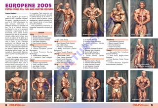 EUROPENE 2005
PETRU MOJA CEL MAI BUN DINTRE ROMÂNI

Cristian Dulgheru_______________           n competi]ie. }ara noastr` a mai
                                           cucerit 2 medalii la perechi, dar asta
   Iat` c`, dup` 9 ani, ]ara noastr` a     s-a datorat faptului c` n concurs s-
g`zduit un nou Campionat European          au nscris numai 4 perechi, prima
de seniori. Precedentul concurs a          clasåndu-se o pereche polonez`, iar




                                                                                                                                            O
avut loc n 1996 la Constan]a. De          cele 3 perechi de la noi s-au clasat
data aceasta, concursul s-a                pe locurile urm`toare.
desf`[urat la Bra[ov, n perioada 6-8         Iat` clasamentul finali[tilor [i




                                                                                                                                          .R
mai. Ca [i la cel`lalt concurs             fotografiile campionilor europeni pe
desf`[urat la noi, [i la aceast`           2005:
competi]ie organizarea a fost
excelent`, chiar peste nivelul                           SENIORI
                                                                                                                                                                                                Ju an Gimen ez Coppol a
                                                                                                                                                                                                 u n      n         l




                                                                                                                                M
organiz`rii din alte ]`ri occidentale,      65 kg                                     Petru Moj a
                                                                                          u   j                          A n g el o Mag g iore
                                                                                                                                l     g                           Grzeg orz Ozg a
                                                                                                                                                                      g       g
romånii ar`tånd astfel c` pot face           1. Michael Hlinka (Slovacia)
lucruri cel pu]in la fel de bune ca [i       2. Anatolou Masimov (Azerbaijan)
vest-europenii. Singurul ingredient          3. Grzegorz Sochacki (Polonia)           5. Igor Losev (Rusia)              3. Ott Kiivikas (Estonia)           Bodyfitness




                                                                                                                       IS
care a lipsit a fost prezen]a                4. Petru Moja (Romånia)                80 kg                                4. Boris Prihradsky (Slovacia)       1. Lubos Malinak (Slovacia)
publicului, cei cåteva sute de               5. Peter Kovacik (Slovacia)              1. Juan Gimenez Prats (Spania)     5. Sasa Stankovic (Serbia            2. Marcin Lopucki (Polonia)
spectatori au ocupat mai pu]in de           70 kg                                     2. Jan Kubik (Cehia)             Muntenegru)                            3. Imre Vahi (Estonia)
25% din capacitatea S`lii Sporturilor        1. Angelo Maggiore (Italia)              3. Francesco Coppola (Italia)      +95 kg                               4. Josef Furin (Cehia)




                                                                                                           R
din Bra[ov, lipsind atmosfera de             2. Slavisa Djordjevic (Serbia            4. Marko Dimitrijevic (Serbia      1. Arkadiusz Szyderski (Polonia)     5. Andreas Ferrara (Germania)
s`rb`toare sportiv` care a fost, de        Muntenegru)                              Muntenegru)                          2. Rastislav Solar (Slovacia)       Perechi
                                                                                                                                                                  c
exemplu, la Campionatele Na]ionale           3. Sinisa Privulovic (Serbia             5. Hasan Hyusein (Bulgaria)        3. Dmytro Salik (Ucraina)            1. Agnieszka Ryk, Arkadiusz




                                                                                                          U
care s-au ]inut n aceea[i sal` acum       Muntenegru)                              87,5 kg                              4. Alessandro Grassi (Italia)      Szyderski (Polonia)
2 ani.                                       4. Thomas Nuhn (Germania)                1. Lukas Osladil (Cehia)           5. Goran Nikolic (Serbia             2. Alina Popa, Angelo Alexa
   Echipa Romåniei s-a prezentat             5. Francesco Casa Falagan                2. Peter Tatarka (Slovacia)      Muntenegru)                          (Romånia)




                                                                                             LT
destul de slab, singurul sportiv care a    (Spania)                                   3. Stefan Havlik (Slovacia)      Fitness                                3. Irina Muntean, Costel Torcea
reu[it s` se califice n final` a fost      75 kg                                     4. Marek Borowicz (Polonia)        1. Stanislav Zaynilov (Rusia)      (Romånia)
b`im`reanul Petru Moja, care a               1. Grzegorz Ozga (Polonia)               5. Yurik Mukhamedov (Rusia)        2. Thomasz Pietras (Polonia)         4. Florina Roven]a, Zaghame
ocupat pån` la urm` locul 4, un              2. Oscar Luis Marin (Spania)           95 kg                                3. Andrly Karpikov (Ucraina)       Amiricholandeim (Romånia)                  A g n ies zka Ryk
                                                                                                                                                                                                               s
rezultat excelent, avånd n vedere           3. Jean Mega (Fran]a)                    1. David Perez (Spania)            4. Ivan Nastenko (Ucraina)                                               [i A rkad iu s z Szyd ers ki
                                                                                                                                                                                                           du         d s
valoarea ridicat` a sportivilor prezen]i     4. Filippo Masucci (Italia)
                                                                                      U
                                                                                      2. Martin Drab (Cehia)             5. Michal Peterek (Cehia)
                                                                              C
                                                                      P
                                                            O
                                                    T




  Stan is l av Z ayn il ov
     ns            nl                          Lu bos Mal in ak
                                                u s     ln                             Michael Hl in ka
                                                                                             l ln                          Lu kas Os l ad il
                                                                                                                            u s s dl                            David Perez
                                                                                                                                                                    d                            A rkad iu s z Szyd ers ki
                                                                                                                                                                                                      du          d s


8                      &FITNESS                                                                                                                                                                                &FITNESS
                                                                                                                                                                                                                             9
 