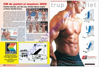 CM de juniori [i masters 2005
Florina Cernat, aur din nou, Ovidiu Oprea argint
[i Petru Ciorb` bronz
    La Budapesta, n perioada 18-21 noiembrie 2005 s-au
desf`[urat Campionatele Mondiale de culturism [i fitness




                                                                                                                                  O
pentru junioare, juniori si masters. Echipa noastr` a fost
alc`tuit` din sportivii: Petru Ciorb`, Florina Cernat, Ovidiu
Oprea, Florina Vi[an, David Judit, Emoke Borsi, Daniel




                                                                                                                                .R
Racoveanu, Raluca R`ducu [i Florina Roven]a. Din cauza
unor „nen]elegeri“ unii sporitvi nu au putut intra la catego-
riile pentru care se preg`tiser` ncepånd cu luni de zile
                                                                                 Ovid iu Oprea ( d reapta)
                                                                                    du
naintea concursului [i de aceea rezultatele ob]inute nu au




                                                                                                                               M
fost pe m`sura valorii lor.
    Petru Ciorb` s-a lutat cu 30 de sporitvi din categoria lui,
reu[ind s` ob]in` bronzul. Parc` este ca f`cut c` acest
sportiv de valoare s` nu ob]in`, nici n acest an, titlul la




                                                                                                                               IS
masters. Cu ambi]ia pe care o are Petric` va ncerca, mai
mult ca sigur, [i la anul ob]inerea titlului.
                                            La categoria +80
                                            kg juniori, campio-
                             Fl orin a
                              l    n




                                                                                                                  R
                                            nul na]ional Ovidiu
                             Cern at
                                  n
                                            Oprea a ob]inut                     Petru Ciorb` ( d reapta)
                                                                                    u
                                            cea mai bun` per-




                                                                                                                 U
                                            forman]` a sa de
                                            pån` acum, titlulde    ceea ce a demonstrat c` titlul de anul trecut nu a fost o
                                            vicecampion mon-       simpl` ntåmplare. Ceilal]i sporitvi au ocupat locuri




                                                                                                  LT
                                            dial de juniori.       onorabile ns` nici unul nu a prins finala.
                                            Florina Cernat a         Mul]umesc pentru poze lui Engi Denes care este [i
                                            reu[it din nou ob]i-   membru pe forumul de culturism de pe site-ul nostru:
                                            nerea aurului la       www.topculturism.ro
                                            culturism junioare                                         Alexandru BOLBORICI
                                                                                         U
                                                                                 C
                                                                         P
                                                                   O
                                                       T



    Aparatur` de culturism [i
 fitness. Magazin de prezentare
  n Bucure[ti pe calea Mosilor
            nr.... Tel.
  Pute]i vedea toate produsele
        noastre pe site-ul
          www.kettler.ro


32                      &FITNESS
 