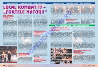 NEWS FLASH INTERN l NEWS FLASH INTERN                                         lNEWS FLASH INTERN                               NEWS FLASH INTERN l NEWS FLASH INTERN l NEWS FLASH INTERN
                                                                                                                                      mergeau contra romånului, dat fiind        arbitrul nu a acordat num`r`toare [i        contact, a dovedit c` poate ncheia


  LOCAL KOMBAT 17 –
                                                                                                                                      stilul compact [i agresiv al lupt`to-      aprecierea s-a dovedit a fi justificat`,    „afaceri“ periculoase pentru adversari
                                                                                                                                      rului sårb, care l-a „executat“ cu atåta   ntrucåt Florin nu [i-a diminuat decåt      [i n ring. Sus]inut fervent de o ga-
                                                                                                                                      u[urin]` pe Florin Golopen]a. Dar pe       cu pu]in agresivitatea, ob]inånd o          lerie numeroas` de suporteri din
                                                                                                                                      de o parte, Ghi]` a venit cu mai multe     victorie destul de clar` la puncte.         urbea proprie, Ianculescu a demon-



  „FOR¥ELE NATURII“
                                                                                                                                      lec]ii nv`]ate [i pe de alta Malkovic        Este cu totul notabil` evolu]ia          strat un stil de ring destul de com-
                                                                                                                                      nu a mai avut avantajul surprizei, ci a    sportivilor antrena]i de Alin Panaite,      pact, chiar dac` f`r` nivelul de ex-
                                                                                                                                      avut parte de o surpriz` el nsu[i.        care determin` ascensiuni constante         perien]` al lupt`torilor mai avansa]i.




                                                                                                                                                              O
                                                                                                                                         O contra de spinning backfist a co-     [i achizi]ii tehnice vizibile oriunde [i   Petric` Remus, cunoscut printr-un stil
                                                                                                                                      nectat n prima repriz` cu maxilarul       aduce contribu]ia; comunitatea              mai degrab` atipic, a ncercat
  Ionu] Atodiresei                          profitul fanilor [i total n defavoarea lui   na]ii scurte bra]-picior [i numeroase       lui Malkovic, cauzånd un knockdown         fight.ro ]ine s`-i mul]umeasc` pentru       numeroase ciud`]enii de arsenal,
  spulber` speran]a




                                                                                                                                                            .R
                                            Cinti, care a ncasat numeroase alte          intr`ri [i ie[iri din distan]`. Surprin-    destul de brutal, dup` care, o bun`        munca depus` [i s`-i ureze succese          care i-au pus dificult`]i tactice
  la revan[`                                lec]ii tehnice de la Ionu]. Contre pu-        z`tor de pu]in clinci [i n general am-     parte din meci, adversarul lui Ghi]` s-    [i mai departe...                           bra[oveanului, cu situa]ii care nu
  a lui Filipo Cinti                        ternice de lovituri de picior [i mai ales     bii lupt`tori au evitat angajarea pe        a rezumat la tentative disperate de a                                                  sunt „n c`r]i“. Meciul a fost judecat
     De[i nici prima ntålnire nu a fost    o elegant` combina]ie cro[eu fa]`-            distan]` scurt`, preferånd s` duc`          nu fi trimis la podea definitiv... Spre
                                                                                                                                                                                 Ninel Ianculescu vs.                        egal, de[i Ianculescu a avut o
                                                                                                                                                                                 Petric` Remus




                                                                                                                                                 M
  u[oar` pentru el [i nu i-a adus rezul-    ajustare de pas-highkick spate l-au           lupta tactic [i s` surprind` adversarul     final, el a reu[it un moment de pu-                                                    agresivitate superioar` n R III, cånd
  tatul scontat, Cinti se preg`tea pentru   scuturat puternic pe italian. Atodiresei      sau s`-l uzeze. De[i a ncasat c`teva       nere n dificultate a romånului, cu un        Ninel Ianculescu, un om de afaceri       devenise mai obi[nuit cu stilul
  a sus]ine titlul mondial cu bielorusul    a pus n valoare toate situa]iile             lowkick, Sora a avut o defensiv` ex-        highkick care a conectat par]ial, ns`     din Bra[ov, pasionat de sporturi de         neortodox al oponentului.
  Kotsur, pentru care a sus]inut [i o pe-   avantajoase create, cu asalturi dure          celent` la capitolul periculos al lui




                                                                                                                                      IS
  rioad` de antrenamente speciale. Dar      de bra]e, iar Cinti a suferit nc` dou`       Varga, pumnii, [i, de[i meciul a fost                   NEWS FLASH INTERNA¥IONAL l NEWS FLASH INTERNA¥IONAL
  Atodiresei a avut alt` p`rere... Am       knockdown-uri [i, n ciuda tenacit`]ii        echilibrat pån` la final, a avut un bi-
  avut posibilitatea s` urm`rim mai         de a-[i disputa [ansele pån` la final,        lan] mai bun de lovituri de picior, care    K-1 WGP: al 10-lea titlu din 13                                  Bonjaski, care mai fusese nvins de Schildt nainte de a
  multe din antrenamentele „pitbullului“    a fost tot timpul n iminen]a KO-ului.        i-au putut adjudeca o victorie stråns       disputate cucerit de un olandez,                                 deveni campion. Nici de data aceasta lucrurile n-au stat




                                                                                                                        R
  [i am surprins cåteva re]ete diferite     Am avut pl`cerea s`-l urm`rim pe              disputat`, dar frumoas` tehnic.             Semmy Schildt                                                    mai bine, Bonjaski cedånd puternicelor lovituri de
  de cele pe care le a[tepta lupt`torul     Atodiresei laminånd aceste tehnici cu                                                                                                                      genunchi ale lui Schildt dupa mai pu]in de dou` reprize.
  italian. Vulnerabilitatea la directa de   o ardoare care-i e caracteristic`, pre]
                                                                                          C`t`lin Zm`r`ndescu –                          Marea final` a fost aproape de a stabili un record de             Finala a avut loc contra brazilianului Glaube Feitosa,
                                                                                          Josip Bodrozic:




                                                                                                                       U
  dreapta (care i-a pus probleme la pri-    de zeci de antrenamente [i sute de                                                        audien]` [i a fost pres`rat` cu surprize din toate direc]iile.   care preluase din meciul rezerv` locul lui Peter Aerts, ac-
  ma ntålnire) a disp`rut; Atodiresei a    repet`ri la fiecare detaliu, [i probabil      foul-urile stric`                           Cel mai puternic dintre noii candida]i, Semmy Schildt, co-       cidentat. Feitosa, care l-a nvins prin KO [i pe favoritul ja-
  abordat un joc de pa[i mult mai dificil   c` evolu]ia de la etapa simplei               impresia...                                 leg de antrenamente cu Stefan Leko la „Golden Glory“, a          ponez Musashi, f`cånd orice tentative de „favoruri“ ale ju-




                                                                                                      LT
  pentru Cinti [i acesta a fost surprins    agresivit`]i [i determin`ri la excelen]a         Bodrozic este un adversar dificil        trecut succesiv de Ray Sefo, de fostul campion Remy              dec`torilor niponi inutile, nu a rezistat totu[i nici el mai
  devreme n meci de o stång` n plin.      tehnic` este numai la nceput...              pentru a face un meci curat, datorit`       Bonjaski [i de Glaube Feitosa pentru a-[i nsu[i coroana         mult de 30 de secunde, de[i la o prim` ntålnire n aceas-
  Arbitrul Karanovici a f`cut mai ntåi        Prezent la gal`, arbitrul WFCA-Su-         alonjei enorme [i g`rzii inverse. Dar       de mare campion dup` mai pu]in de 6 reprize de lupt`.            t` toamn` reu[ise s` duc` toat` durata meciului.
  gestul de „waive-off“, dar Cinti, dånd    perleague Rick Cocu a comentat c`             situa]ia pentru „Mr.Z“ a devenit mai        Singurul care i-a rezistat pe durata celor 3 reprize progra-         Schildt va g`si destul de greu adversari pentru ceva
  semne de revenire dup` cåteva se-         este unul din cele mai bune meciuri           dificil` cånd Bodrozic a plasat dou`        mate a fost Sefo, care a luptat cu Schildt de[i venise cu o      timp de aici nainte, a comentat Sadaharu Tanigawa, pro-
  cunde n care a p`rut cu adev`rat
  „out“, [i-a schimbat decizia (ceea ce
                                            pe care le-a v`zut n Romånia [i, n
                                            orice caz, a fost „meciul galei“, pre-
                                                                                            U
                                                                                          lovituri sub centur`. |n ciuda perioa-
                                                                                          dei de refacere, reglementar acorda-
                                                                                                                                      febr` destul de puternic`. Vizibil dominat, Sefo a reu[it
                                                                                                                                      totu[i performan]a de a sta n picioare trei reprize cu
                                                                                                                                                                                                       duc`torul K-1. Afar` de Alexey Ignashov nimeni nu l-a n-
                                                                                                                                                                                                       vins de fapt pe Schildt vreodat`, Ernesto Hoost nsu[i reu-
  regulile i dau dreptul s` fac`). Spre    cum [i c` l va recomanda pe Atodi-           t` de arbitru, C`t`lin a consumat o         gigantul Schildt [i de a [i plasa mai multe atacuri de pumn      [ind numai un egal. Cu toate acestea, Hoost a fost printre
                                                                                   C
                                            resei promotorilor europeni drept             bun` perioad` din meci vizibil sub          contra unei diferen]e de alonj` enorm` (Schildt este, la         pu]inii care au avut curajul s` cear` o revan[`, al doilea
                                            unul din cei mai buni contenderi ai           efectul negativ al foul-urilor. Nu a fost   2,13 m, cu 30 cm mai nalt ca Sefo). A urmat meciul cu           fiind nvinsul din sferturile de final`, Sefo. Unul dintre cei
                                            categoriei lightwelter (64,5 kg). „Este       pån` la urm` penalizat pentru ob-                                                                            doi l va ntålni probabil pe Schildt la gala de sfår[it de an,
                                                                          P

                                            sportivul format n Romånia n peri-          struc]ii, de[i a primit avertismente, ]i-                                                                    „New Year's Eve“.
                                            oada recent` cu cea mai bun` evolu-           nåndu-se cont probabil de nc`lc`rile
                                            ]ie tehnic` pe care am v`zut-o“, a            de regulament ale adversarului, dar a
                                                                                                                                                                                                       Superleague Portugalia: Florin
                                                                                                                                                                                                       Vintil` ob]ine
                                                                O


                                            mai spus Cocu.                                fost constråns la un meci „uråt“. Cu
                                                                                          toate aceste dificult`]i, pumnii rapizi                                                                      un contract pentru
                                            Ciprian Sora – Peter                          ai lui Zm`r`ndescu au reu[it s`                                                                              a lupta n circuit
                                            Varga: spectacol
                                                       T



                                                                                          adjudece un avantaj pe carduri [i ca                                                                            De[i nvins de puternicul austriac de origine arab` Fadi
                                            [i tehnicitate                                atare [i decizia.                                                                                            Merza, Florin Vintil` devine primul romån care va avea un
                                               Varga este cunoscut ca un sportiv                                                                                                                       contract pentru a lupta ntr-unul din cel mai prestigioase
                                            dur, mai ales prin puterea boxului.
                                                                                          Florin Ghi]a vs.                                                                                             circuite ale categoriilor u[oare. Vintil` a cedat ca urmare a
                                            |ns`, dup` primele taton`ri cu Ciprian
                                                                                          Malkovic : Nepotu’ nu                                                                                        unei accident`ri la genunchi peste care Merza a lovit cu
                                            Sora, acesta i va fi creat senza]ia c`       ne-a l`sat cu onoarea                                                                                        numeroase lowkick, ns` a avut o agresivitate [i tehnici-
Zm`r`ndescu vs Bodrozic                     nu se poate risca. Meciul a nceput [i        „nereparat`“...                                         Glaube Feitosa                                       tate care au convins matchmaker-ii s`-i acorde [ansa
                                            s-a consumat n ntregime cu combi-             Pariurile multora dintre cunosc`tori                 vs Semmy Schildt                                      unei prezen]e pe durat` mai lung` n „lig`“.


  46                                                                                                                                                                                                                                                           47
 