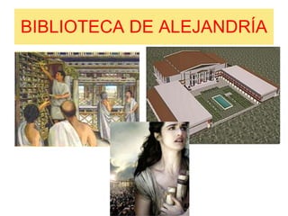 BIBLIOTECA DE ALEJANDRÍA 
