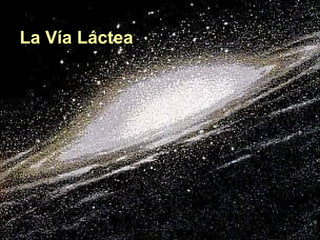 La Vía Láctea 
