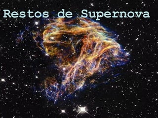 Restos de Supernova 