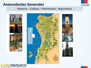 Antecedentes Generales 
Historia – Cultura – Patrimonio - Naturaleza 
 