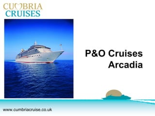 P&O Cruises  Arcadia  