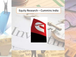 Equity Research – Cummins India
 