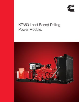 KTA50 Land-Based Drilling
Power Module.
 