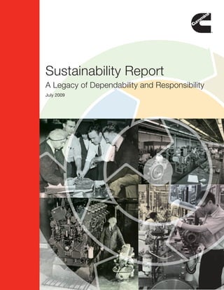 Sustainability Report
A Legacy of Dependability and Responsibility
July 2009




                                  Profile & Governance | 1
 
