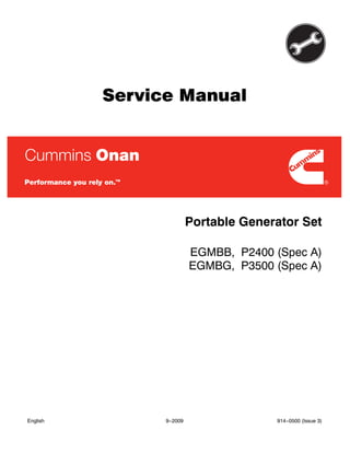 Service Manual
Portable Generator Set
EGMBB, P2400 (Spec A)
EGMBG, P3500 (Spec A)
English 9−2009 914−0500 (Issue 3)
 