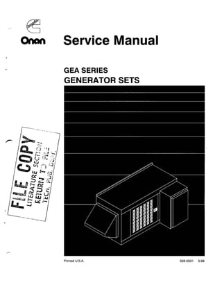 -
E
m ~ m Service Manual
*
GEA SERIES
GENERATOR SETS
Printed U.S.A. 928-0501 5-94
 