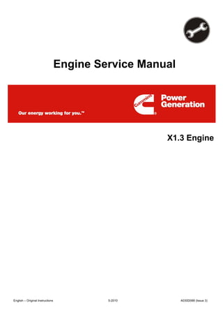 English – Original Instructions 5-2010 A030D088 (Issue 3)
X1.3 Engine
Engine Service Manual
 