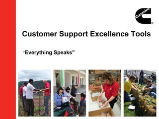 Customer Support Excellence Tools

“Everything Speaks"
 