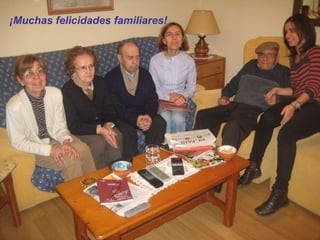 ¡Muchas felicidades familiares!  