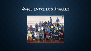 ÁNGEL ENTRE LOS ÁNGELES
 