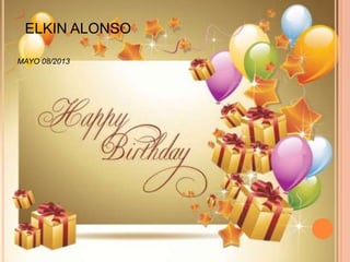 ELKIN ALONSO
MAYO 08/2013
 