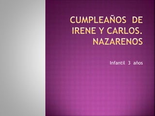 Infantil 3 años
 