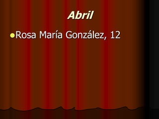 AbrilRosa María González, 12