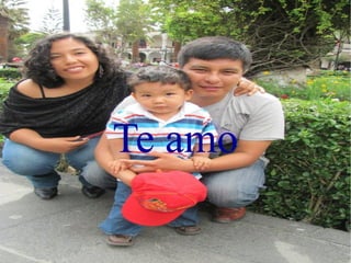Te amo 
