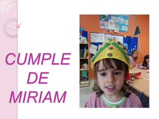 CUMPLE
DE
MIRIAM

 