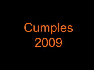 Cumples 2009 