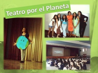 Teatro por el PlanetaRosario Ybarra Miranda