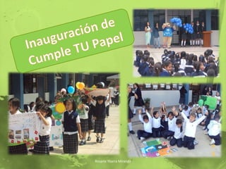 Inauguración de Cumple TU PapelRosario Ybarra Miranda