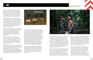 26 27
Em setembro de 2020, a JBS fez um anúncio91
se
comprometendo a monitorar toda a sua cadeia
de fornecedores, inclusive indireta, até 2025. Essa
é uma resposta às pressões que a empresa vem
recebendo e que podem afetar tanto seus negócios
quanto a sua imagem. Mas além de ser um prazo
muito longo para garantir a preservação da floresta
e para evitar a cumplicidade da empresa na violação
de direitos indígenas, a JBS já havia prometido
monitorar seus fornecedores indiretos até 2011, e
claramente, não cumpriu sua meta.
A China é o hoje o principal destino das exportações
da JBS, representado 33,4% do total de negócios
da empresa no segundo trimestre de 202092
. Ainda
assim, as suas subsidiárias como a JBS USA
Beef, JBS USA Pork, Pilgrim’s Pride, que controlam
as operações da empresa na América do Norte,
Europa e Austrália, têm importante presença nesses
mercados. Um relatório publicado pelo Greenpeace
Internacional93
neste ano revelou que, apesar de
apenas uma pequena porção das importações de
carne bovina no país vir da Amazônia, os principais
supermercados e cadeias de fast food britânicos –
como Tesco, Sainsbury’s, Burger King, McDonalds
e KFC – ainda nutrem fortes laços com a JBS pelo
fornecimento de carne de porco e frango por parte
de suas subsidiárias Tulip e Moy Park.
Entre 2017 e junho de 2020, a JBS recebeu mais
de US$ 5 bilhões de dólares em investimentos94
de instituições como o banco britânico Barclays,
o Royal Bank of Canada e o BMO Financial Group,
também do Canadá95
. Além disso, financiadores
norte-americanos como os grupos Fidelity
Investments, BlackRock, J.P. Morgan Chase, Waddel
& Reed Financial e Vanguard também possuem
mais de US$ 1,6 bilhão em ações e títulos da JBS96
.
A JBS, maior produtora mundial de carne, se
apresenta80
como a maior empresa privada do
Brasil fora do setor financeiro e a segunda maior
produtora de comida do planeta. São mais de
230 mil funcionários atuando em 15 países81
,
nas operações que vão desde carnes in natura e
congelados até pratos prontos para o consumo.
A JBS também atua em uma diversidade de
negócios relacionados à sua cadeia de produção,
como couros, biodiesel, embalagens e transportes.
A empresa alega que seus produtos chegam a
impressionantes 190 países. A JBS encerrou 2019
com uma receita líquida de R$ 204,5 bilhões82
, a
maior já registrada na história da empresa e um
aumento de 12,6% comparado a 2018. O lucro
líquido foi de R$ 6,1 bilhões.
A JBS tem estado no centro de diversas violações
de direitos socioambientais e de direitos humanos
na Amazônia nos últimos anos. Há cada vez
mais evidências de que a gigante brasileira
sistematicamente se mostra incapaz de ter
um controle adequado sobre a sua cadeia de
fornecedores83
.
Em agosto, a Agência Pública revelou que um
pecuarista84
dono de uma fazenda no Mato
Grosso – e que acumula mais de R$ 20 milhões
em multas ambientais desde os anos 2000 por
desmatar a Amazônia – cria gado ilegalmente
dentro da Terra Indígena Kayabi e depois fornece
os animais para a JBS85
.
Milhares de bois teriam tido a sua verdadeira origem
omitida pelo pecuarista. No processo conhecido
como de “lavagem do gado”, utilizado para ocultar
desmatamento ilegal, violações cometidas
dentro da Terra Indígena e outras irregularidades
associadas à prática pecuária, os animais passam a
ser vinculados a uma fazenda supostamente dentro
da lei para depois serem fornecidos para a JBS .
6. JBS
Situações como essa seguem ocorrendo, mesmo
com a JBS tendo assumido há mais de uma década
o compromisso de erradicar de toda a sua cadeia
de fornecimento fazendas que desmatam, e de ter
assinado o “TAC da Carne” (Termo de Ajustamento
de Conduta) com o Ministério Público Federal87
.
O termo prevê a proibição do abate de bois criados
em Terras Indígenas, reservas ambientais, fazendas
abertas sem licença ambiental ou flagradas com
trabalho escravo88
. Em julho de 2020, um relatório
da Anistia Internacional89
revelou que gado
bovino criado ilegalmente em áreas protegidas da
Floresta Amazônica brasileira entrou na cadeia
de fornecimento da JBS, incluindo de fazendas
sobrepostas à Terra Indígena Uru-Eu-Wau-Wau.
Por outro lado, a pressão global sobre a JBS tem
aumentado, inclusive de financiadores. Segundo
analistas do banco inglês HSBC90
, a JBS “não tem
visão, plano de ação, cronograma, tecnologia ou
solução” para monitorar se o gado que compra
provém de fazendas envolvidas na destruição
da Amazônia.
Foto:
Gabriel
Uchida
Foto: Bruno Kelly/Amazônia Real
Indígenas do povo Uru-Eu-Wau-Wau, na Terra
Indígena Uru-Eu-Wau-Wau, Rondônia.
Gado criado ilegamente em Terras
Indígenas foi fornecido à JBS.
 