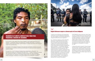 60 61
Regime Bolsonaro emperra a demarcação de Terras Indígenas
O governo de Jair Bolsonaro tem empreendido e
incentivado uma ação deliberada de apropriação
das Terras Indígenas, extremamente agressivo na
violação de direitos dos povos originários219
.
Das 1.298 Terras Indígenas no Brasil, 829 (63%)
apresentam220
alguma pendência do estado
para a finalização do processo demarcatório e
o registro como território tradicional indígena.
Dessas 829, um total de 536 terras (64%) não
tiveram ainda nenhuma providência adotada pelo
governo brasileiro221
. A Constituição Federal de
1988 determinou que todas as Terras Indígenas
do Brasil deveriam ser demarcadas até 1993.
Desde que assumiu o governo, Jair Bolsonaro não
assinou nenhum processo de demarcação222
e deu
reiteradas declarações223
contra o reconhecimento
do direito indígena aos seus territórios. Era, aliás,
uma promessa de campanha: não demarcar
nenhuma Terra Indígena224
. Como inimigo dos
povos originários e inimigo da Constituição, o
presidente tem cumprido a sua palavra.
André Mendonça, atual ministro da Justiça, órgão
ao qual a Fundação Nacional do Índio (Funai) está
subordinada, assinou um parecer apoiando a tese
do “Marco Temporal”225
quando era o Advogado
Geral da União. O Marco Temporal é uma tese
político-jurídica inconstitucional226
que diz que
só terá direito ao território os Povos Indígenas
que estavam em determinada área na época da
promulgação da Constituição em 5 outubro
de 1988.
A decisão final cabe ao Supremo Tribunal Federal,
que pode decidir a questão a qualquer momento.
Caso seja aceita, a tese do Marco Temporal pode
paralisar cerca de 750 processos de demarcação.
Sem direito ao território, o que é mais importante
para os indígenas, quem também paga o preço é a
Amazônia e o mundo.
Foto:
Jacy
Santos/MNI
No fim de 2019, o líder indígena Paulo Paulino Guajajara e outros quatro foram mortos na TI
Arariboia215
, no Maranhão. Paulino era integrante dos “Guardiões da Floresta”216
, um grupo de
indígenas criado justamente porque o governo federal e os órgãos responsáveis não conseguem
cumprir com o que deveriam.
Na Arariboia, 16 mil indígenas Guajajara e Awá-guajá estão submetidos, há tempos, a um ciclo
de violência que se intensificou nas últimas duas décadas em função da presença crescente de
madeireiros ilegais.
De acordo com o Cimi, 49 indígenas Guajajara foram assassinados no Maranhão217
em
decorrência de conflitos com madeireiros entre 2000 e 2019 – 12 deles no interior da TI Arariboia.
Sem a presença do estado, os “Guardiões da Floresta” arriscam suas vidas combatendo
criminosos dentro da TI Arariboia. Os Guardiões também atuam na proteção dos indígenas
isolados Awá-guajá, considerado um dos grupos indígenas mais ameaçados no planeta218
.
GUARDIÃES DA FLORESTA ARRISCAM SUAS VIDAS PARA
PRESERVAR A RESERVA DE ARARIBOIA
Foto:
Patrick
Raynaud
Paulo Paulino Guajajara foi
assassinado em uma emboscada
feita por madeireiros na Terra
Indígena Arariboia, no Maranhão,
em novembro de 2019.
Policiais bloqueiam passagem de
protesto pacífico de indígenas durante o
Acampamento Terra Livre 2019, em Brasília.
 