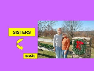 SISTERS IRMÃS 