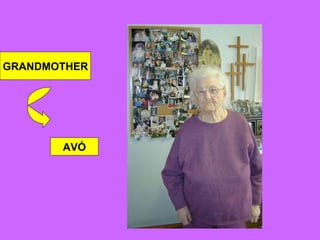 GRANDMOTHER AVÓ 