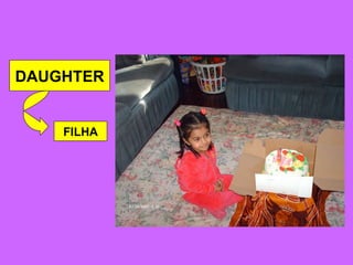 DAUGHTER FILHA 