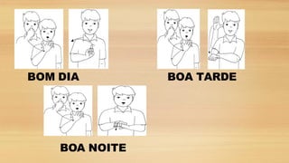 BOM DIA BOA TARDE
BOA NOITE
 